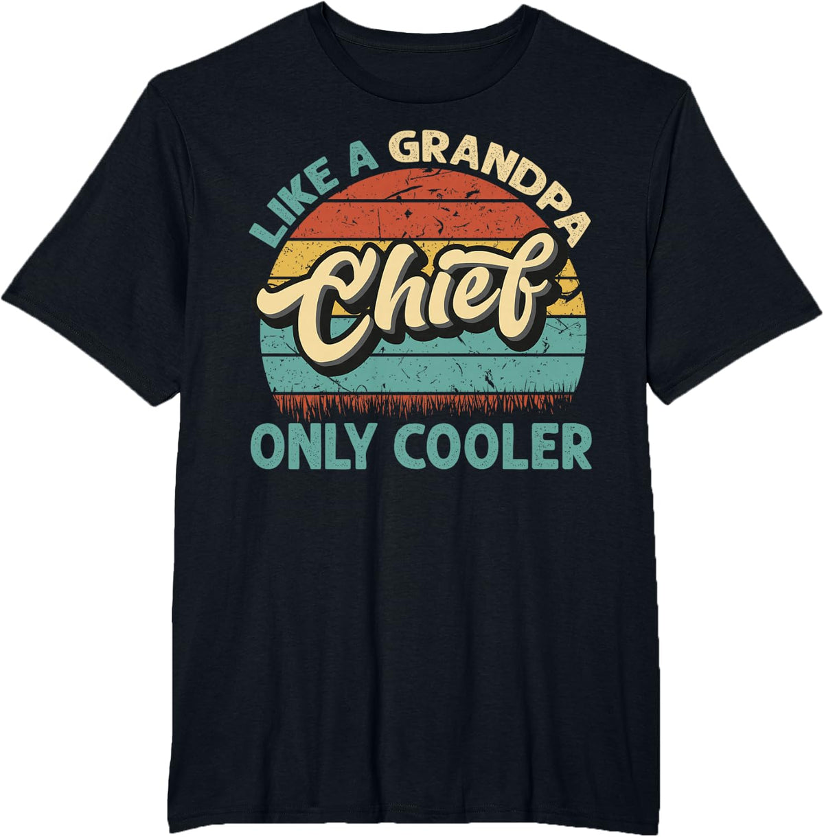 Chief Like A Grandpa Only Cooler Vintage Dad Fathers Day T-Shirt - Black