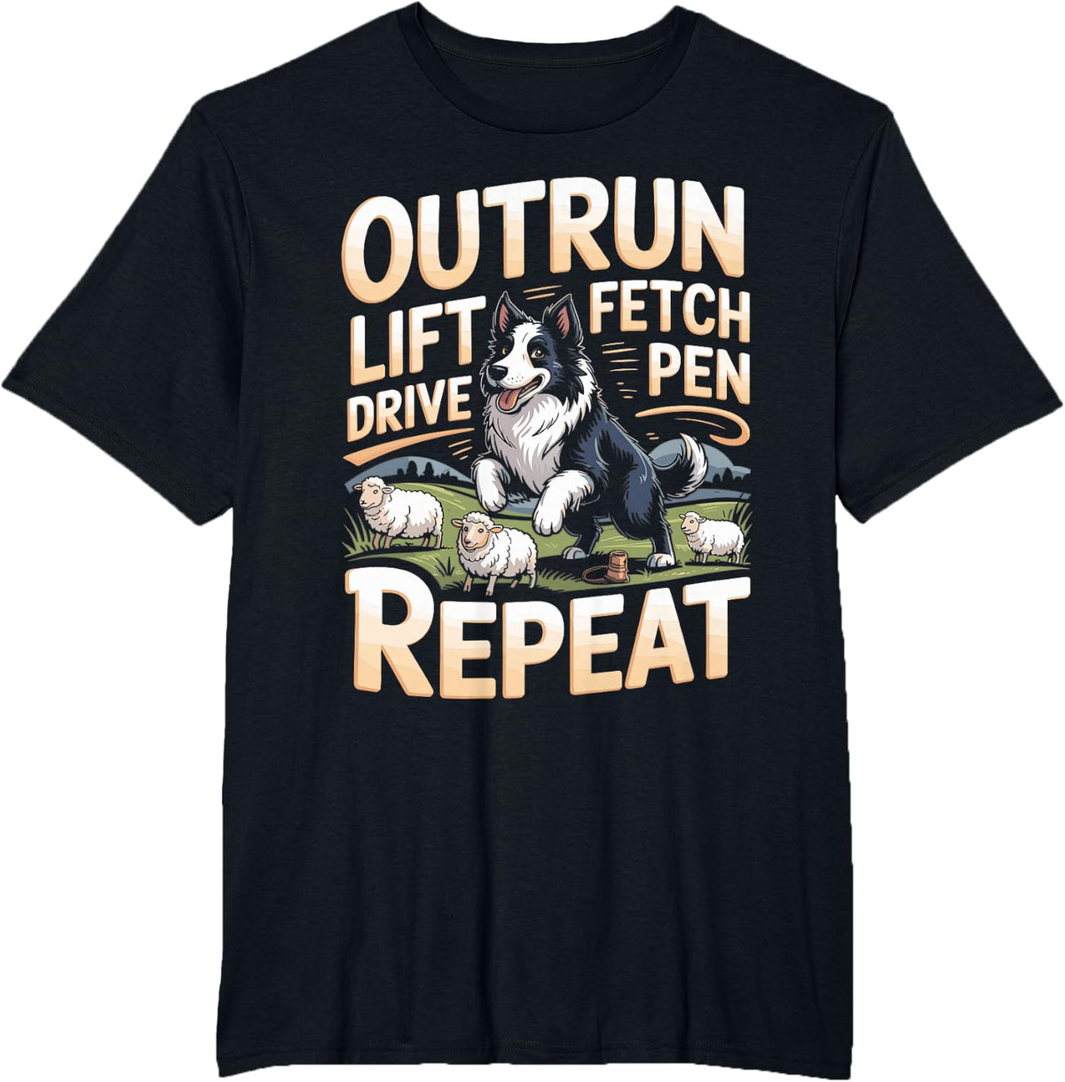 Outrun Lift Fetch Drive Pen Repeat Sheepdog T-Shirt - Black