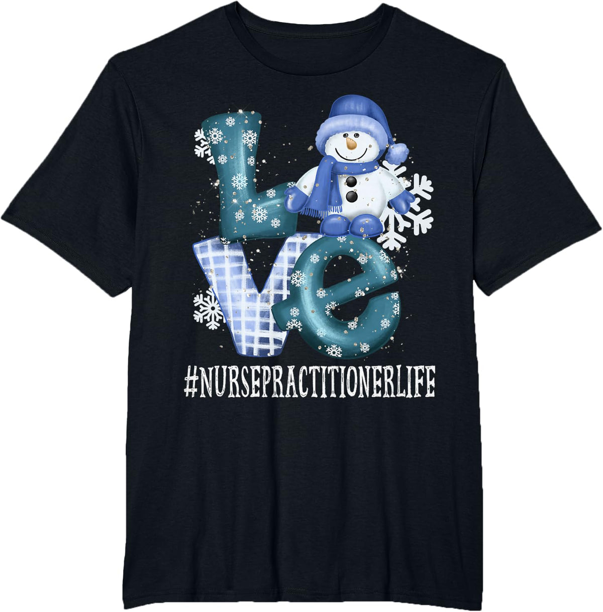 Nurse Practitioner Love Snowman Xmas Winter Season Christmas T-Shirt - Black