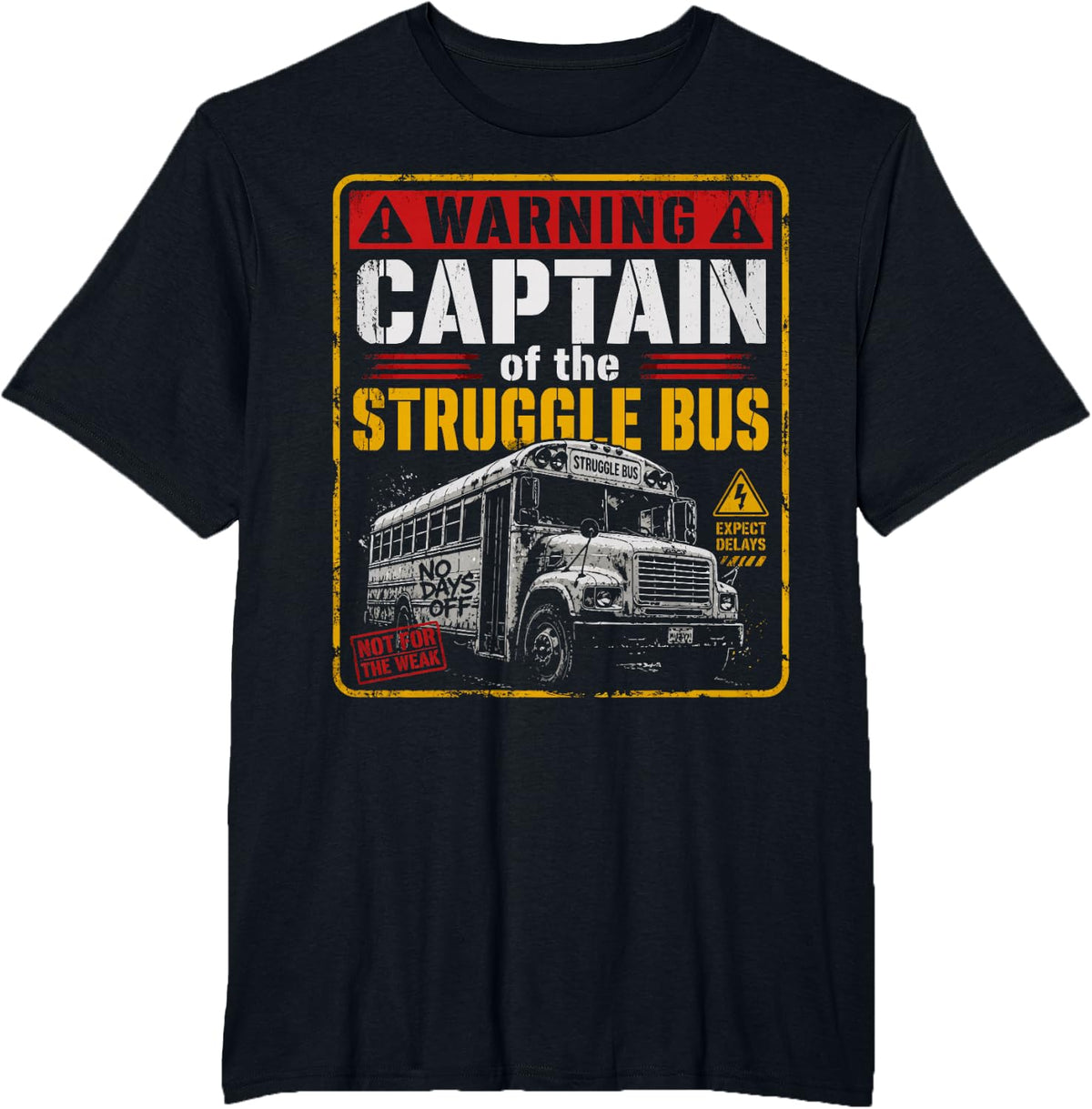 Captain of The Struggle Bus Distressed School Bus Driver Fun T-Shirt - Black