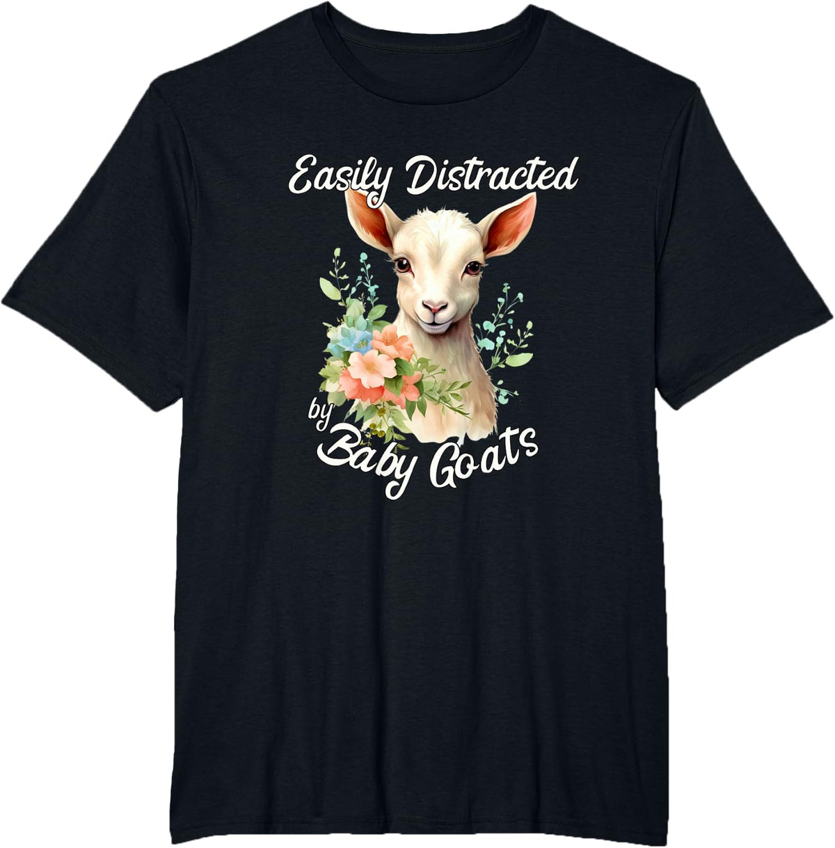 Easy Distracted by Baby Goats Cute Baby Goat and Flowers T-Shirt - Black