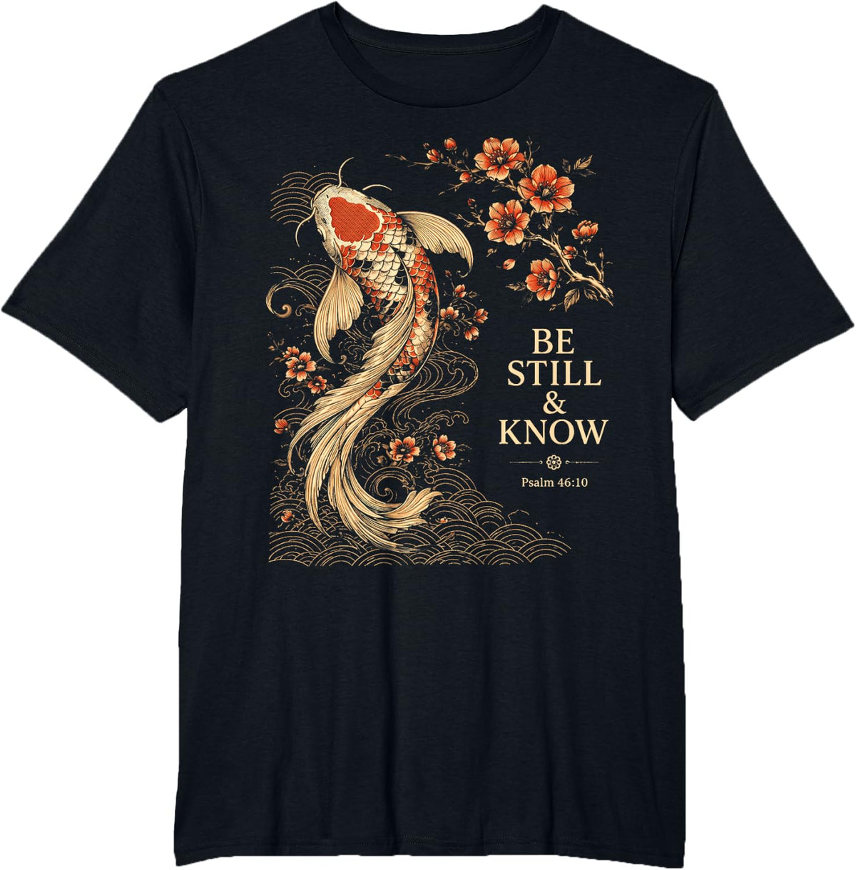 Be Still & Know Koi Fish Japanese Christian Bible Verse T-Shirt - Black