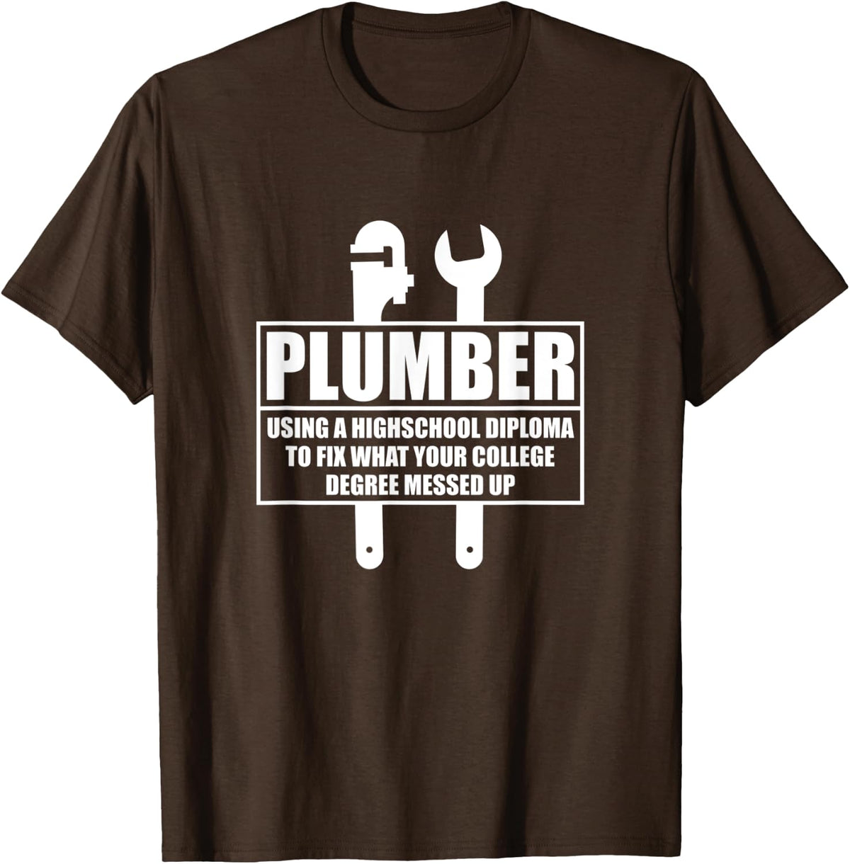 Plumber Craftsman Pipe Fitter Funny Saying Plumbing T-Shirt - Brown
