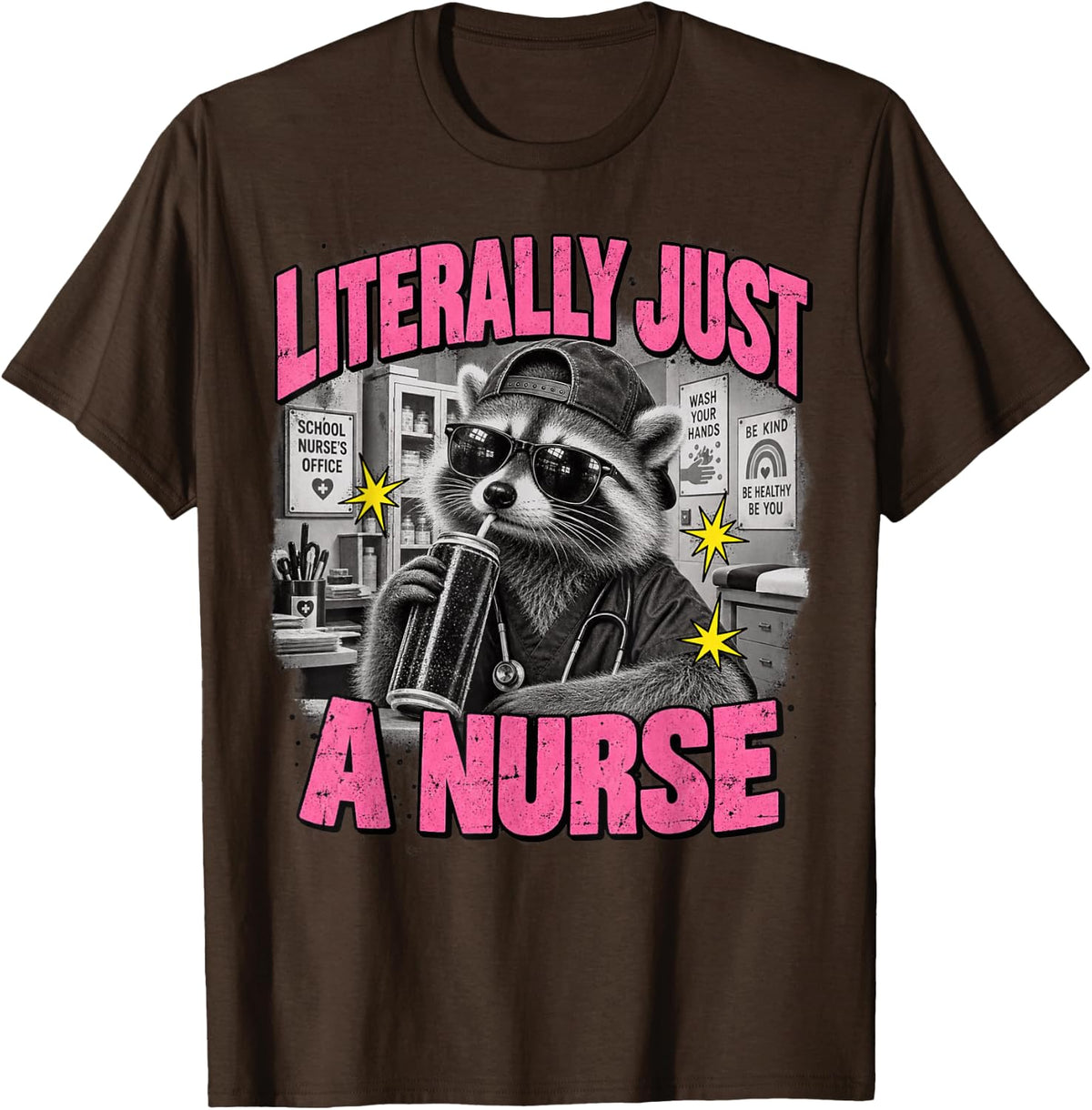 Literally Just A Nurse Funny Raccoon School Nurse Office T-Shirt - Brown