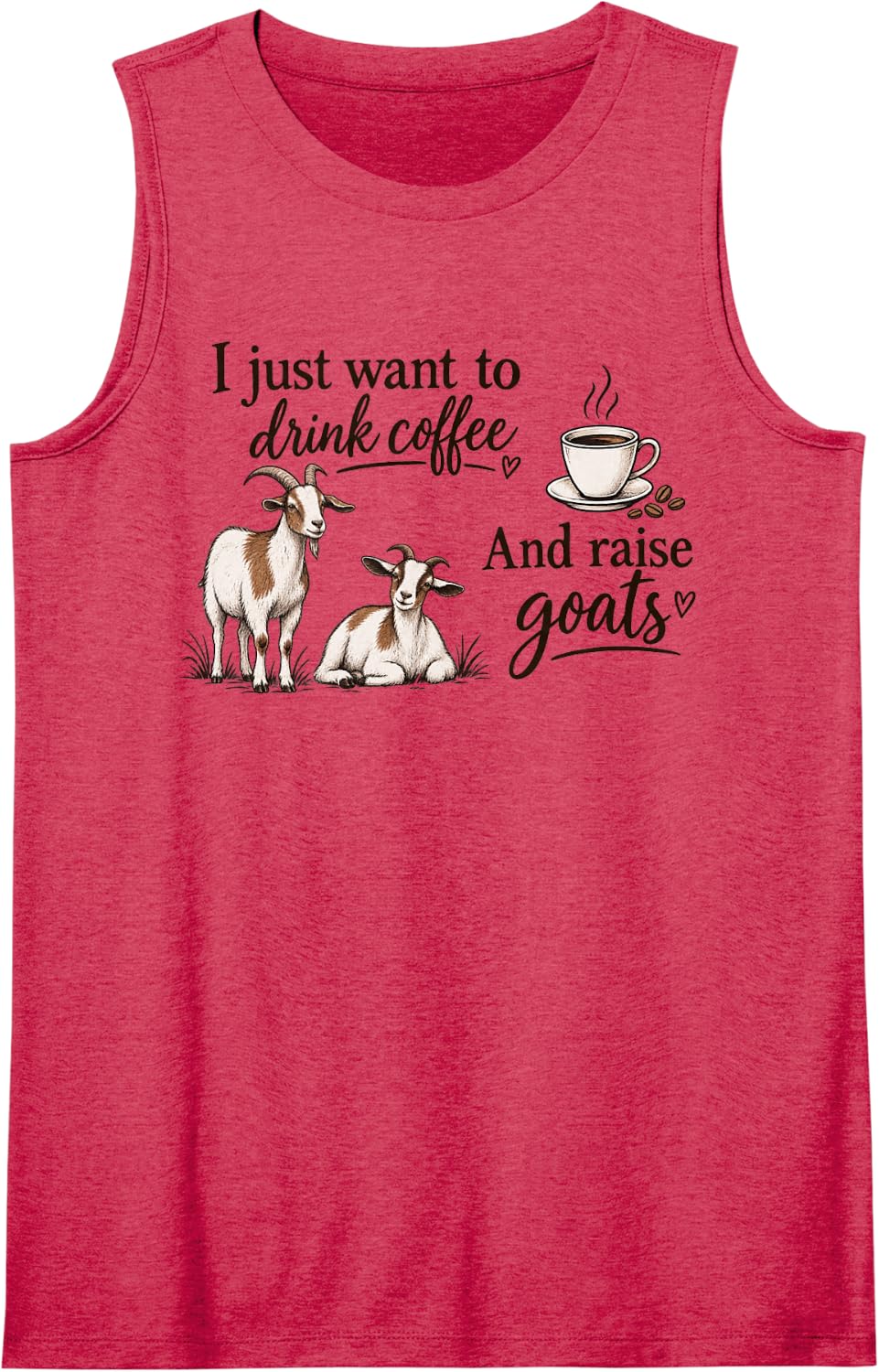 i just Want Drink Coffee and Raise Goats Sleeveless Tank Top - Red
