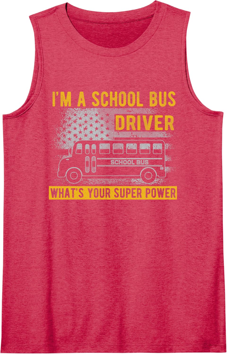I’m a School Bus Driver What’s Your Super Power Sleeveless Tank Top - Red