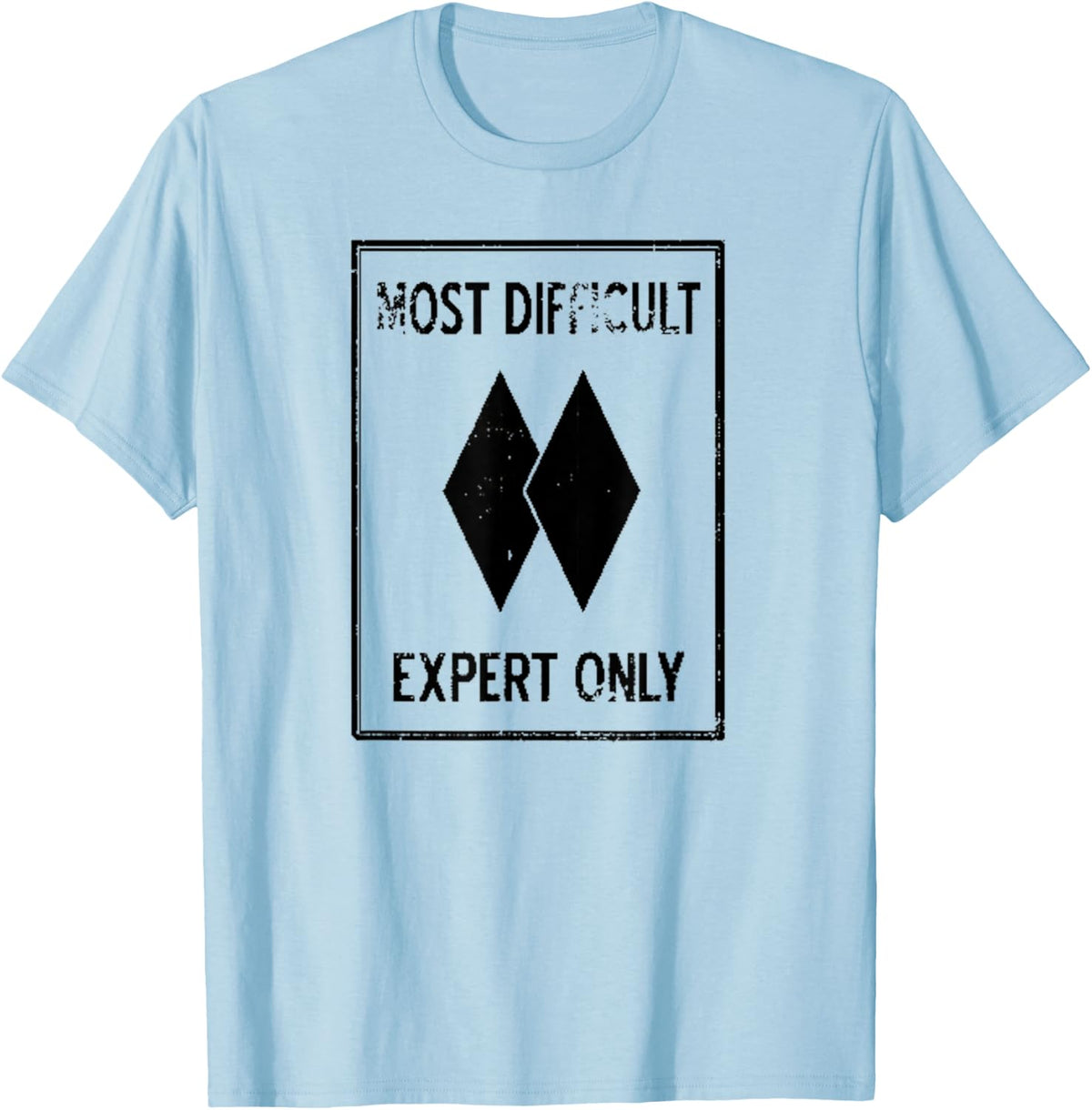 Most Difficult Skiing Sign Novelty Ski Design T-Shirt - Baby Blue