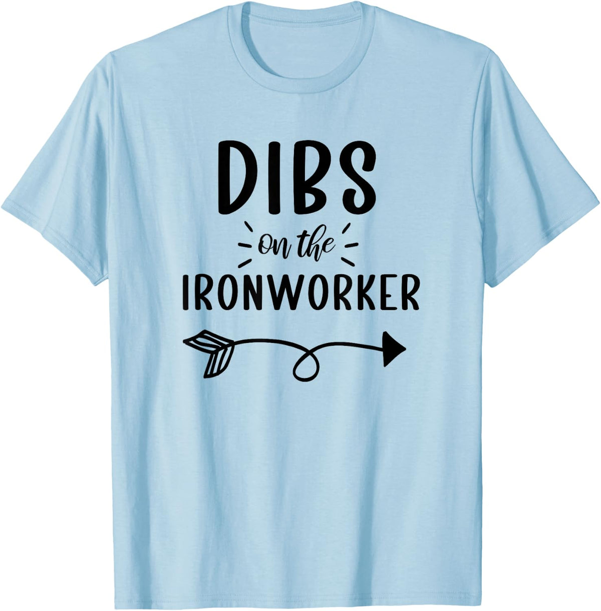 Ironworker Wife Funny Ironworker Girlfriend T-Shirt - Baby Blue