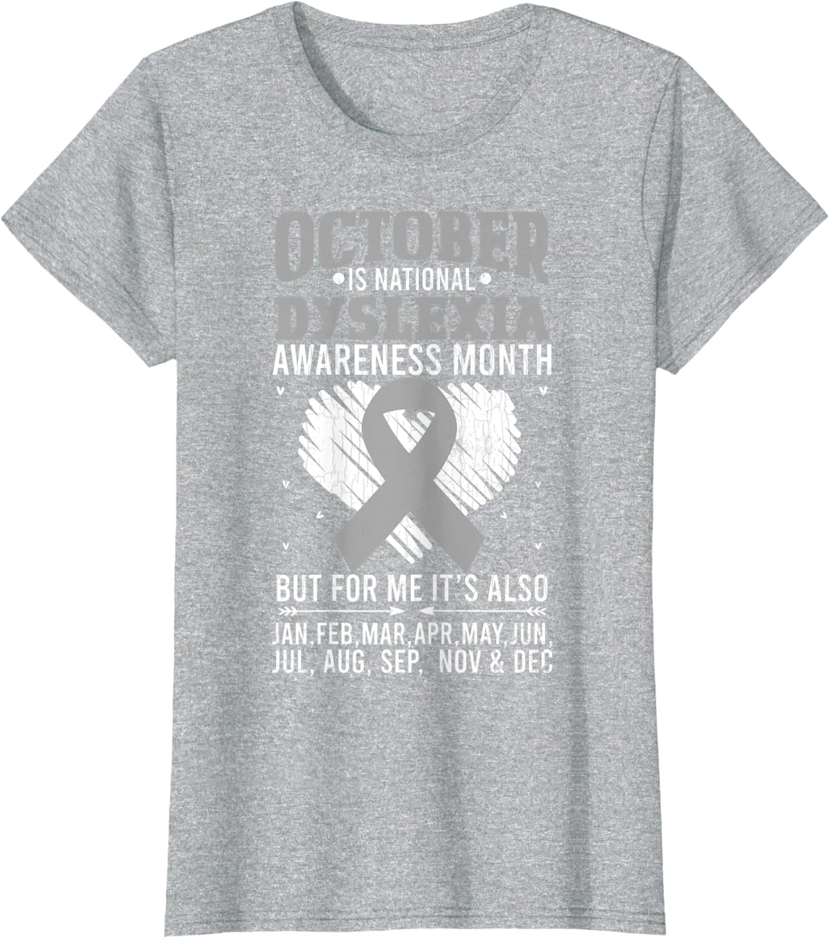 October Is National Dyslexia Awareness Month Funny Graphic T-Shirt - Heather Grey
