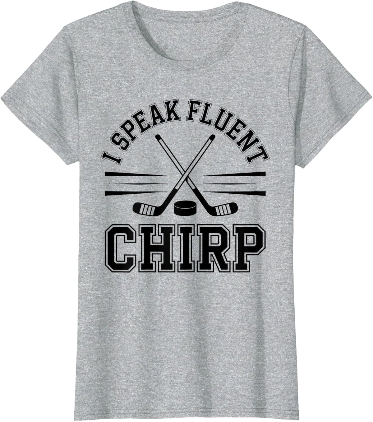 I Speak Fluent Chirp Funny Ice Hockey T-Shirt - Heather Grey