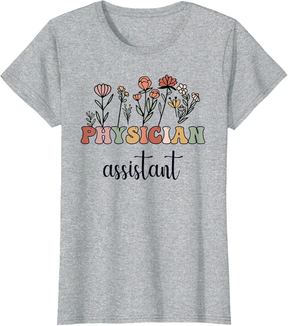 Physician Assistant Wildflower Groovy Women T-Shirt - Heather Grey