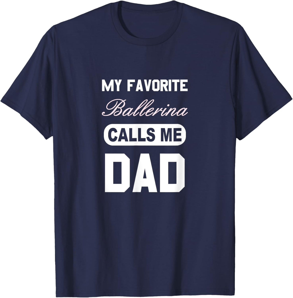 Proud Ballerina Dad T-Shirt - Navy Blue