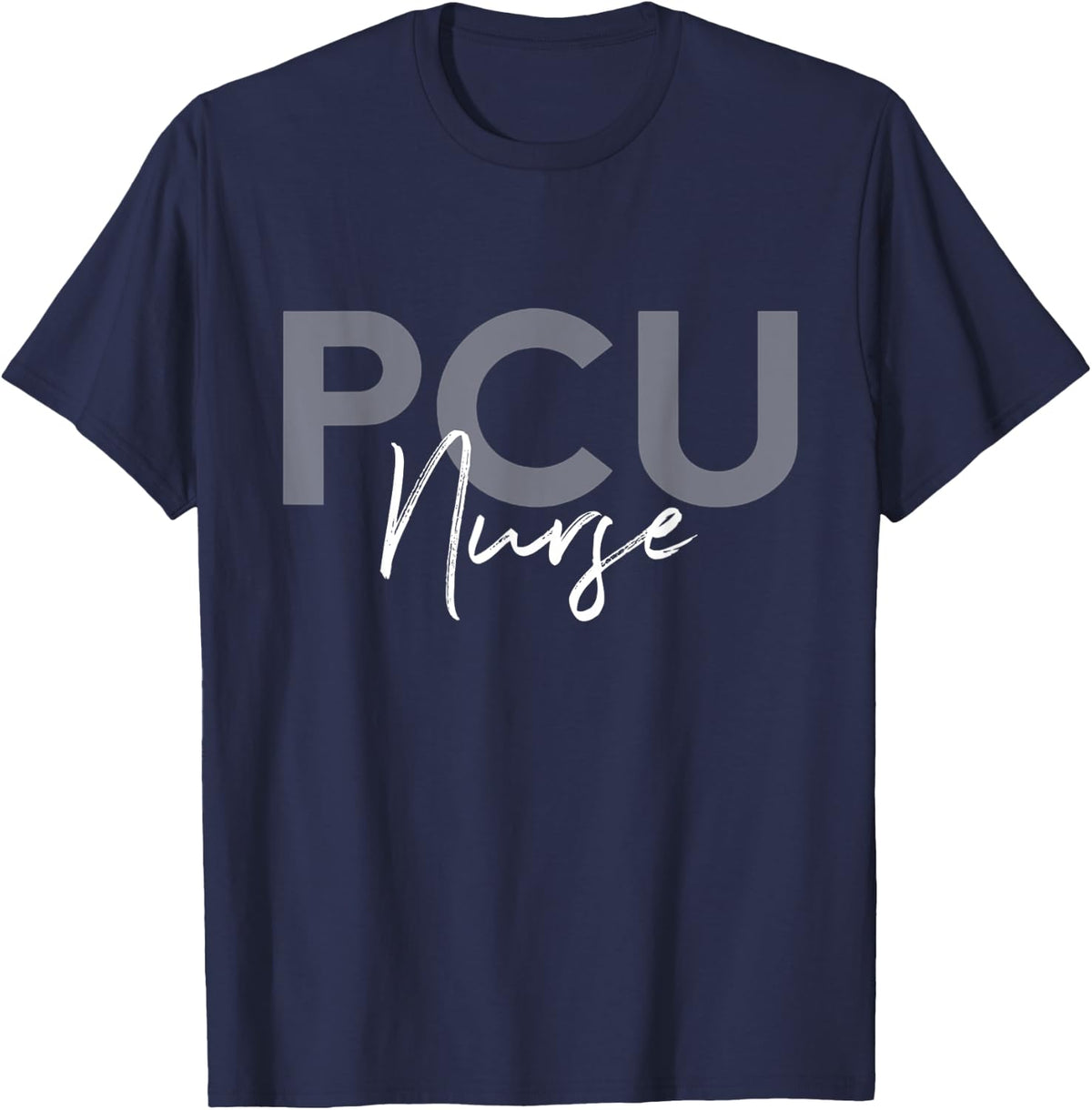Progressive Care Unit PCU Nurse Emergency Room Nurse T-Shirt - Navy Blue