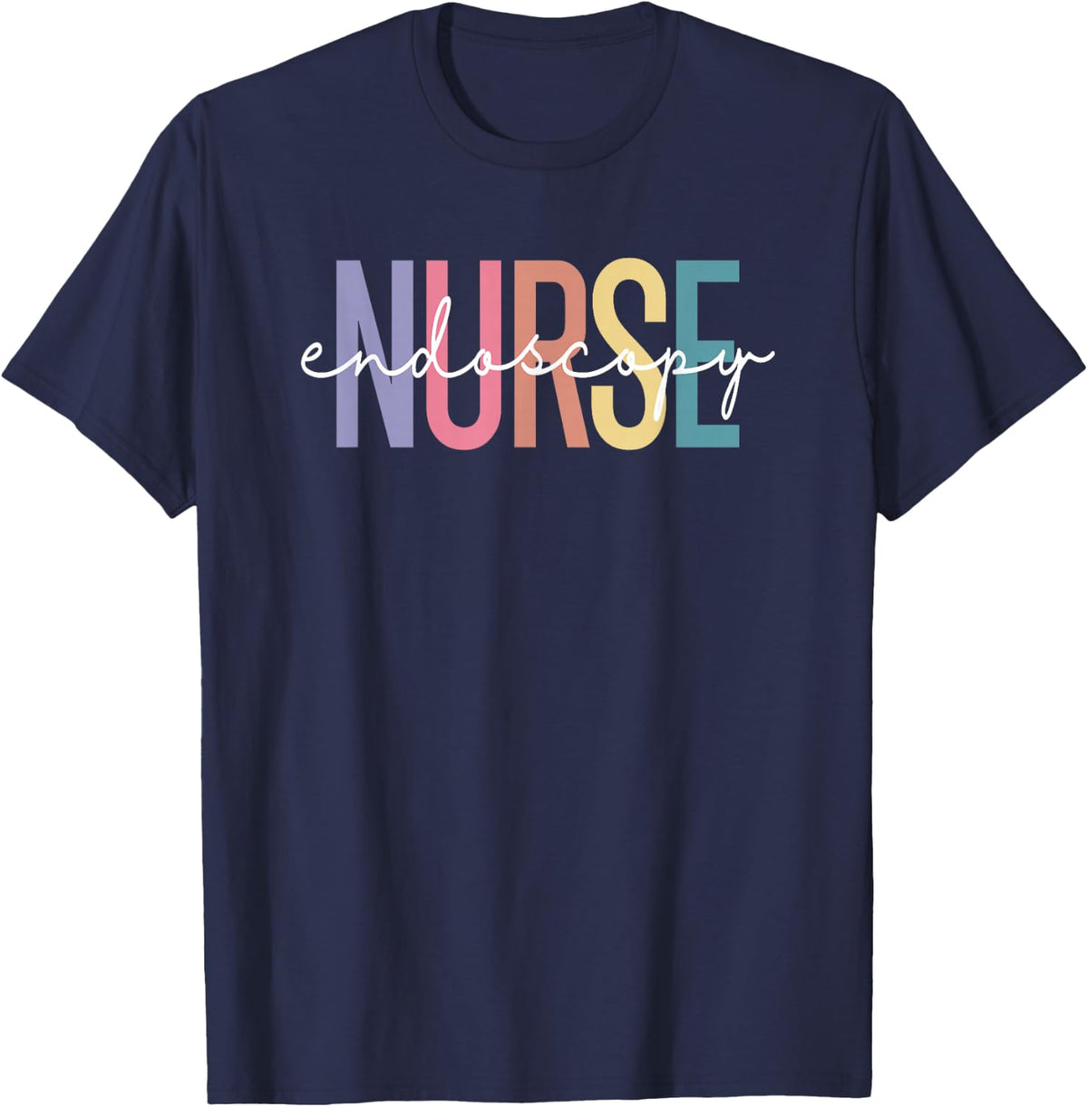 Endoscopy Nurse ENDO Nurse GI Colon Nursing T-Shirt Tee for Nurses - Navy Blue