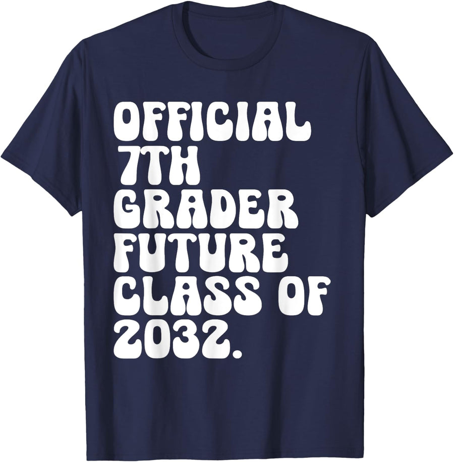 Official 7th Grader Future Class 2032 First Day Grade 7 T-Shirt - Navy Blue