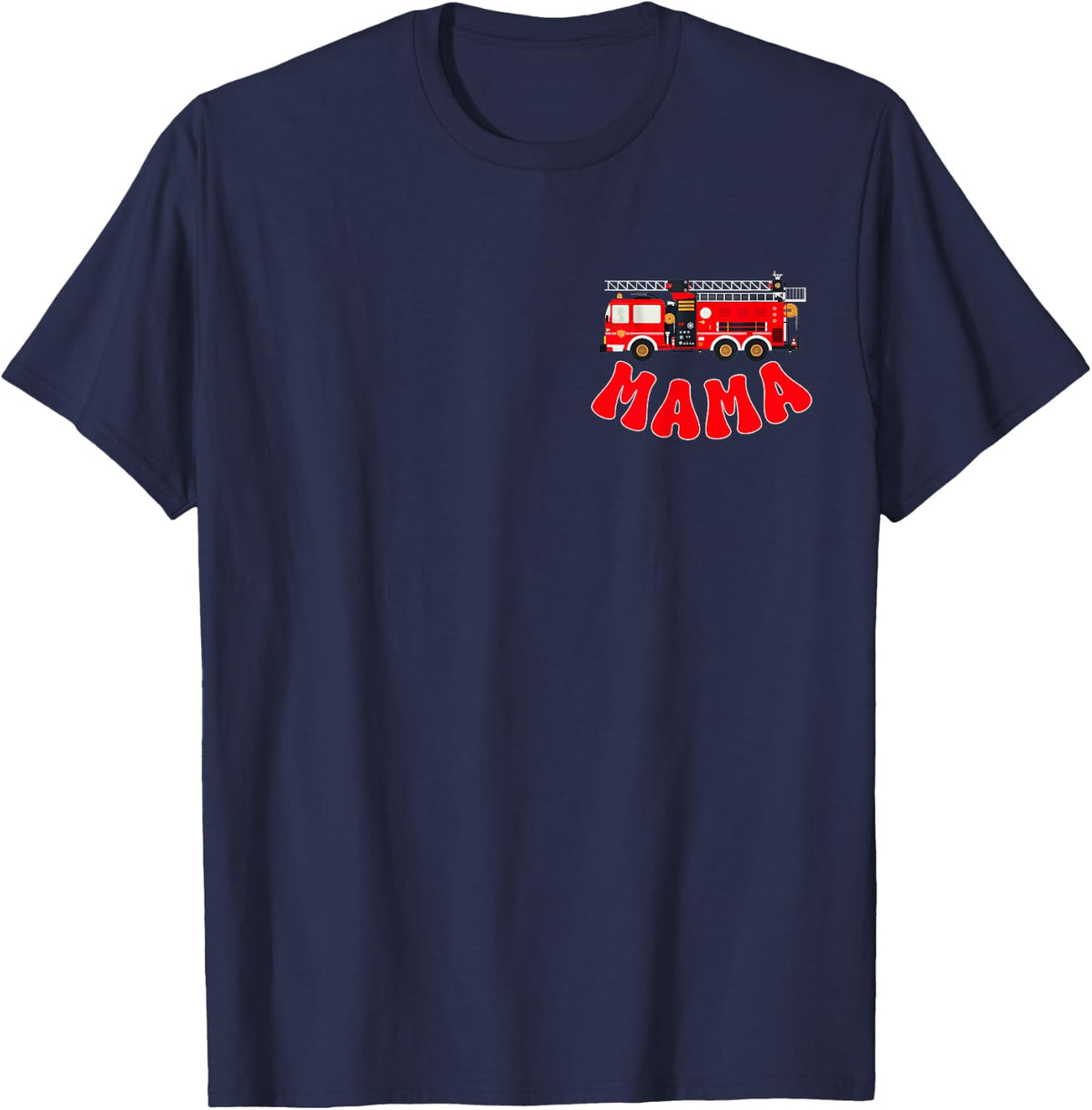 Mama Birthday Boy Fire Truck Firefighter First Birthday Mom T-Shirt - Navy Blue