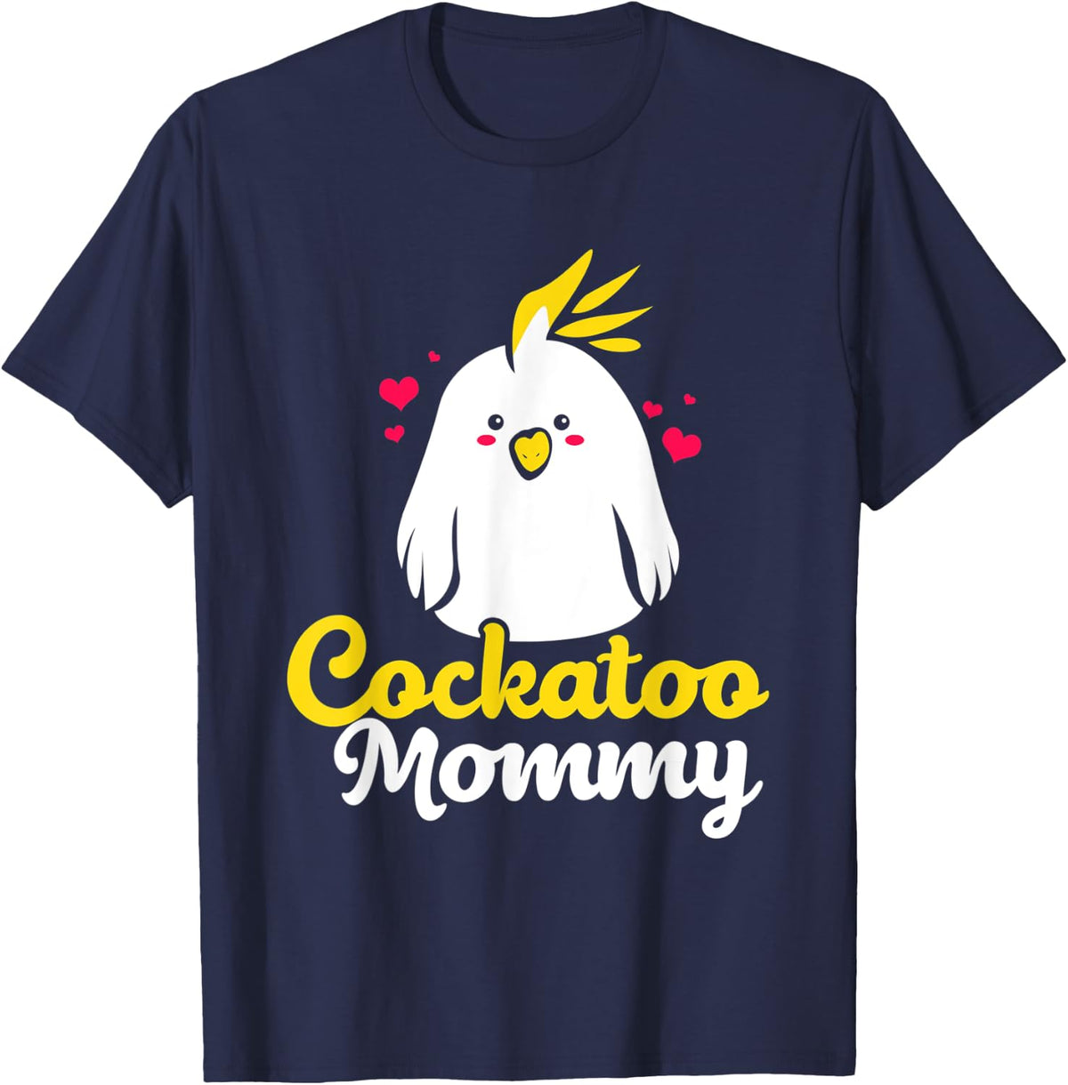 Cockatoo Mother Mom Mommy Cockatiel T-Shirt - Navy Blue