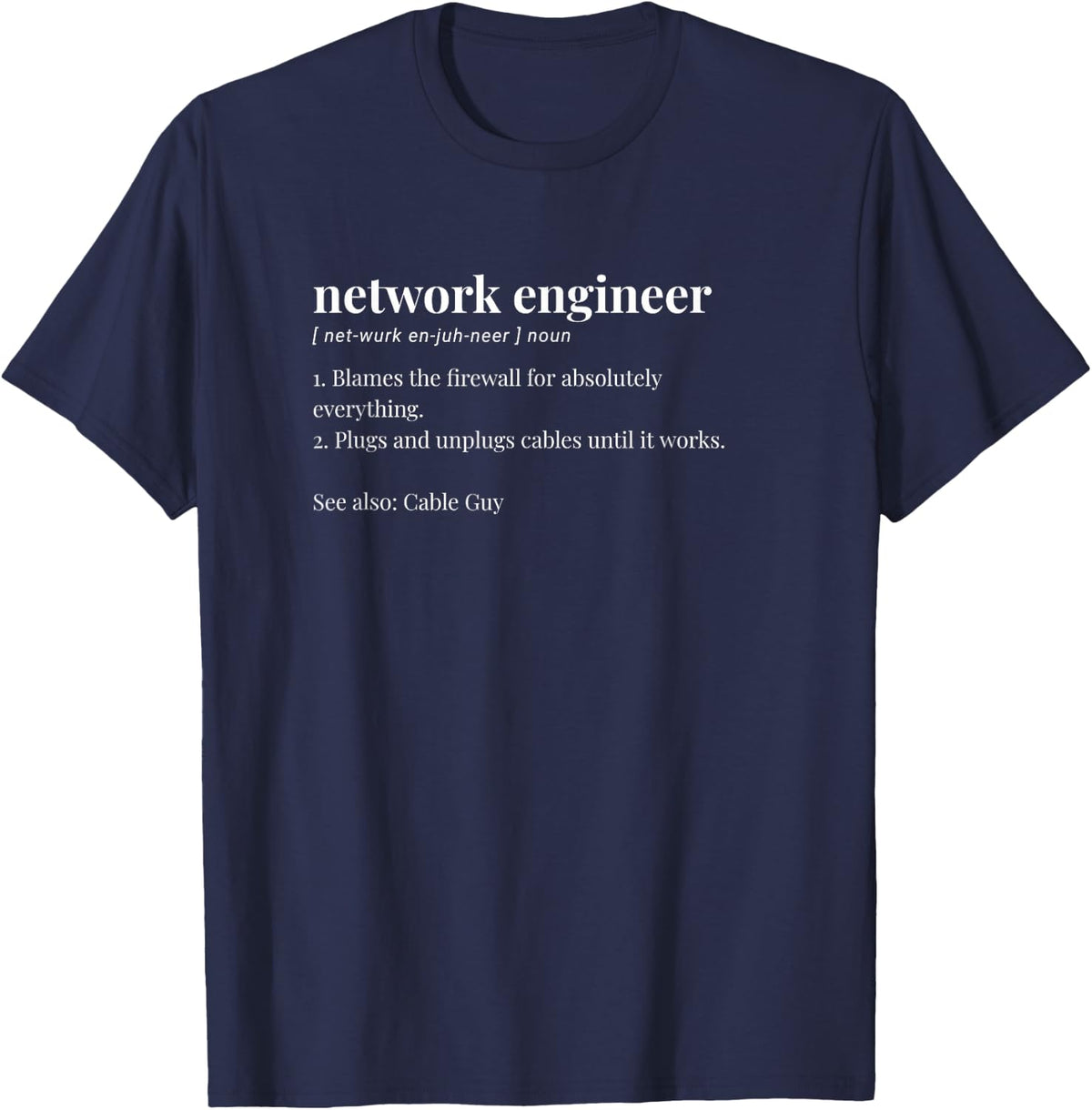 Network Engineer IT Server T-Shirt - Navy Blue