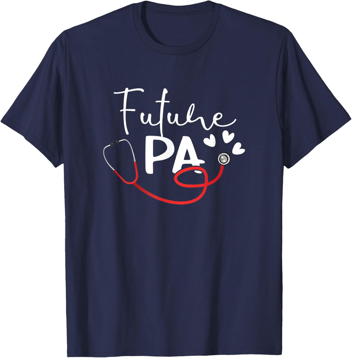 Future PA Student Funny Physician Assistant Associate Medic T-Shirt - Navy Blue