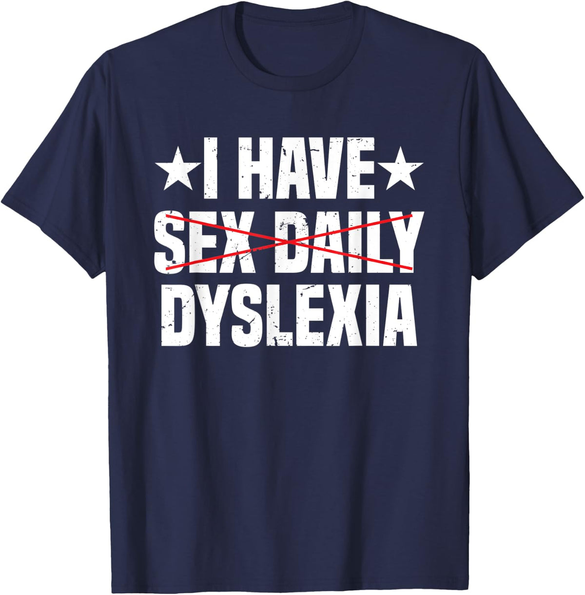 I Have Dyslexia Shirt | Dyslexia Awareness T-Shirt - Navy Blue