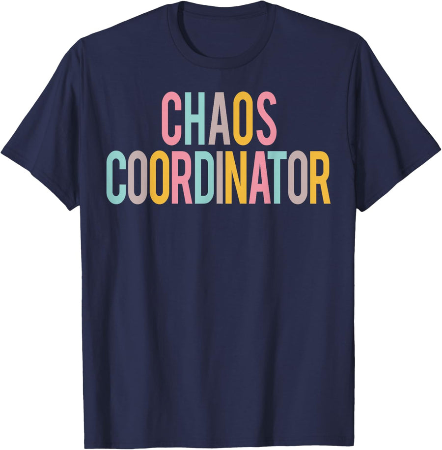Chaos Coordinator Colorful Appreciation Day Back To School T-Shirt - Navy Blue