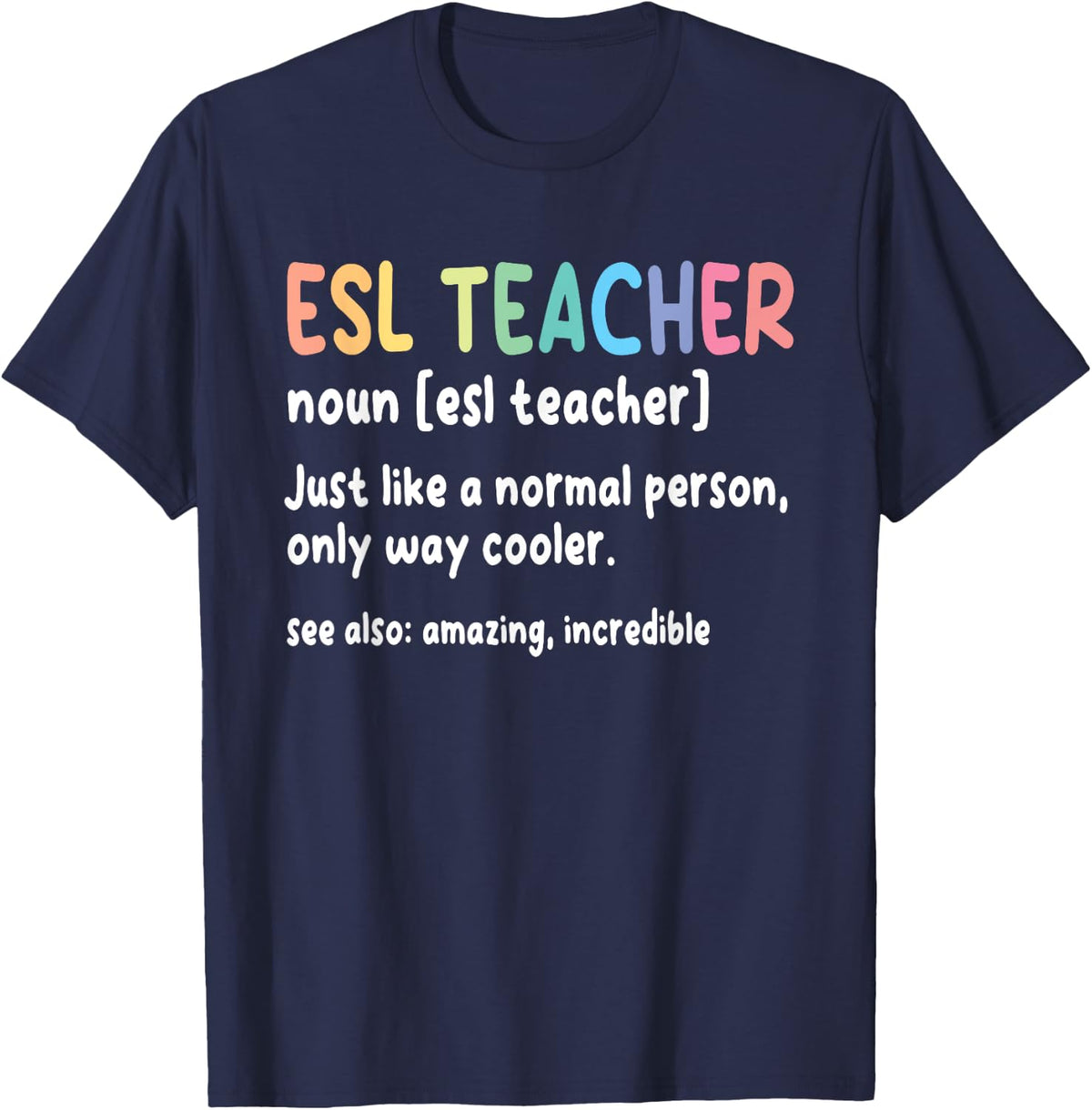 ESL Teacher Noun English Second Language Instructor Educator T-Shirt - Navy Blue
