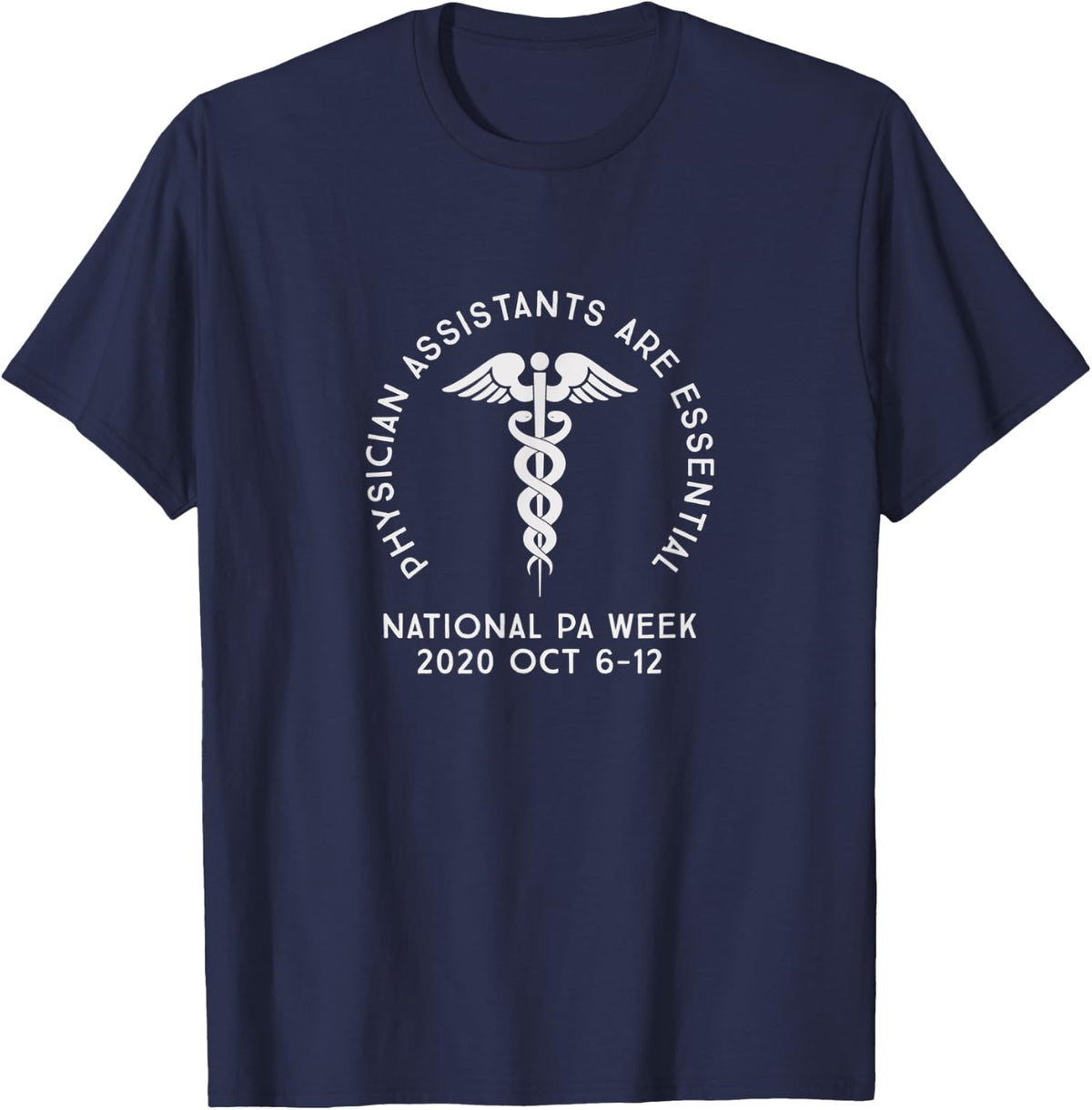 Physician Assistant PA National PA Week 2020 T-Shirt - Navy Blue