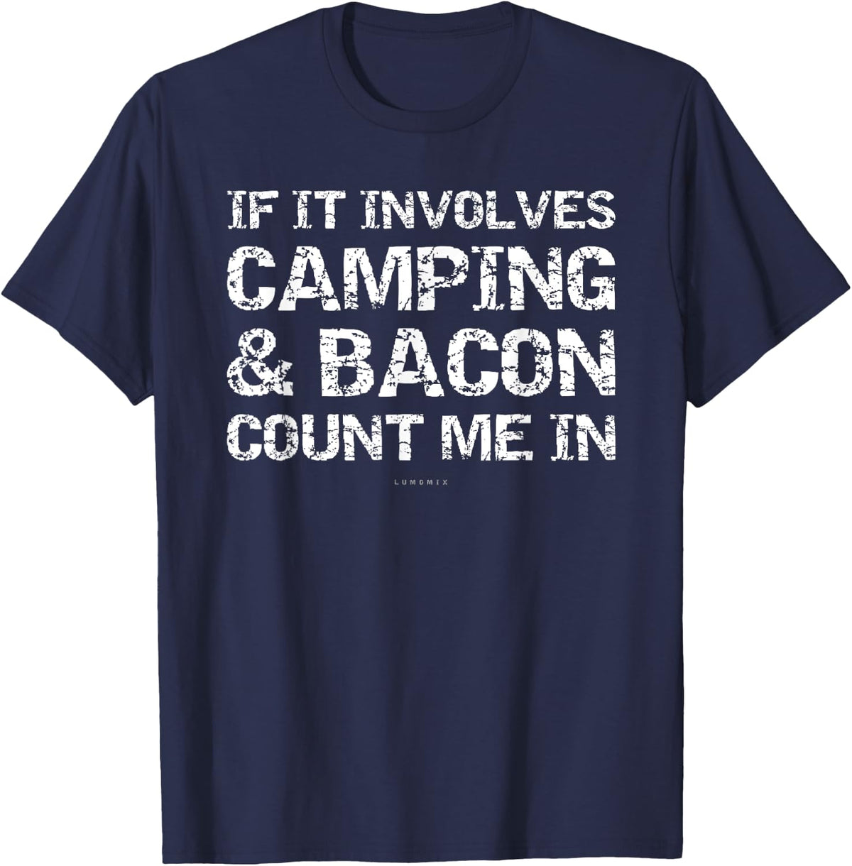 Funny Camping Shirts - If Involves Camping & Bacon Count Me T-Shirt - Navy Blue