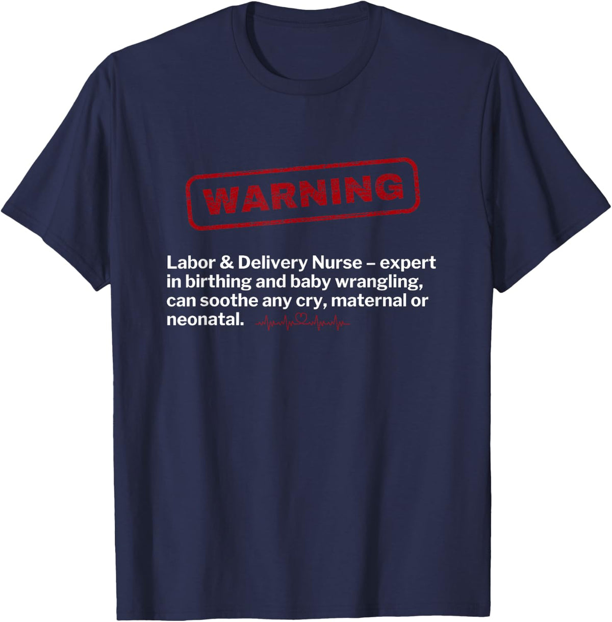 Funny Labor & Delivery Nurse Warning Sarcastic Registered RN T-Shirt - Navy Blue
