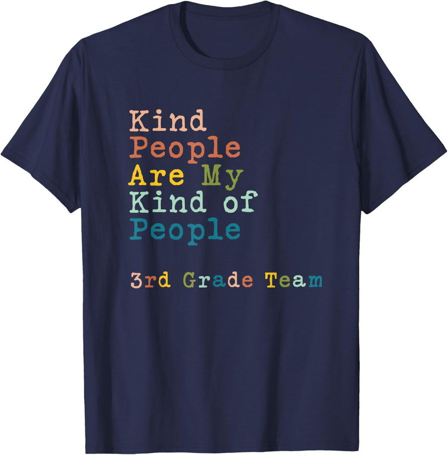 3rd Grade Team Teacher Kind People Are My Kind Of People Men Women T-Shirt - Navy Blue