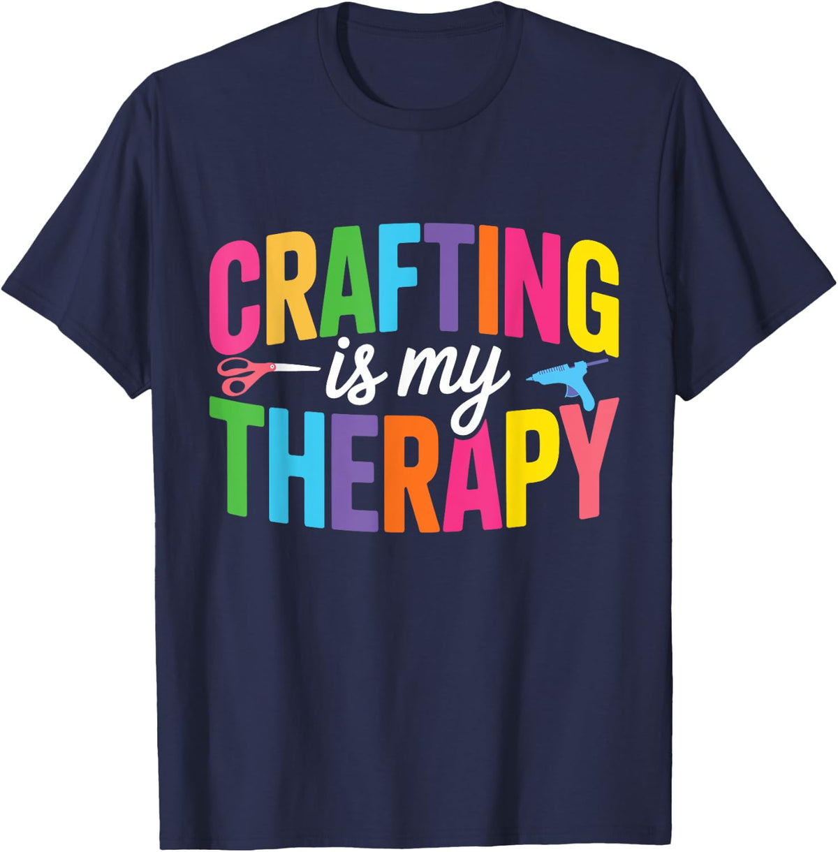 Crafting is My Therapy. Funny T-Shirt - Navy Blue