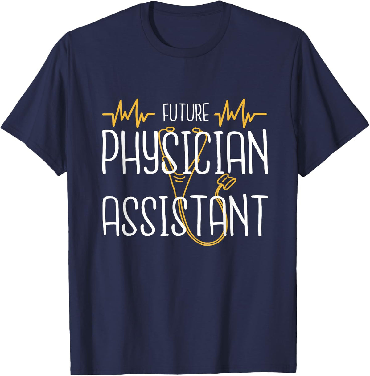 Future Physician Assistant Funny PA Student Men Women T-Shirt - Navy Blue