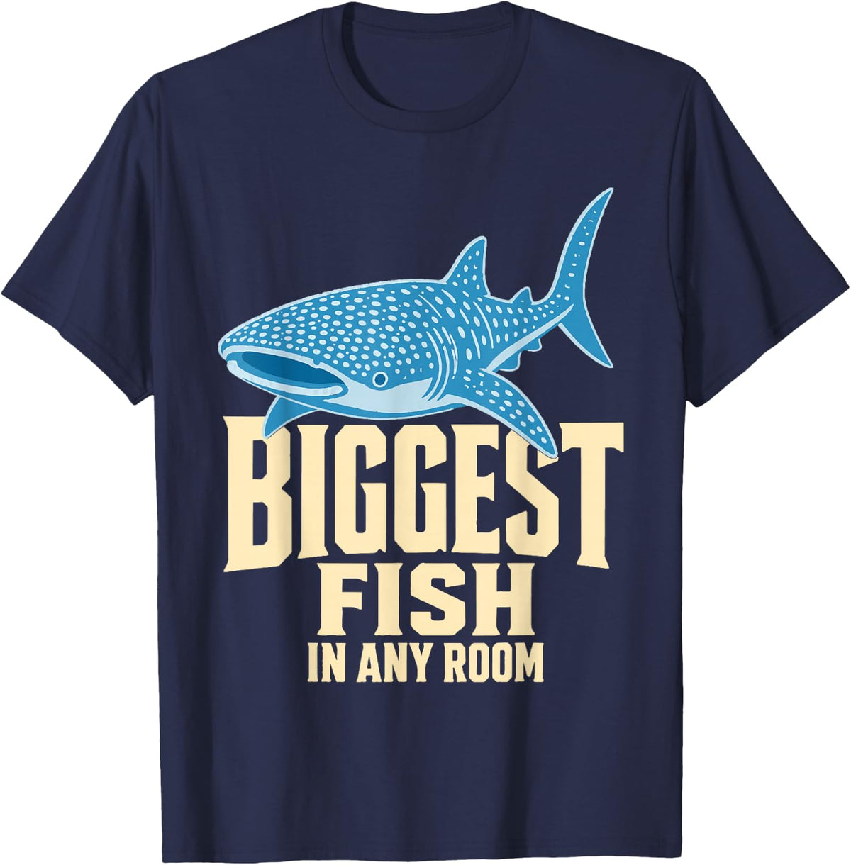 Biggest Fish in Any Room Whale Shark Ocean Marine T-Shirt - Navy Blue