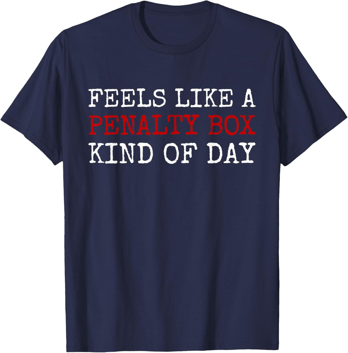 Feels Like A Penalty Box Kind of Day Men's Funny Hockey T-Shirt - Navy Blue