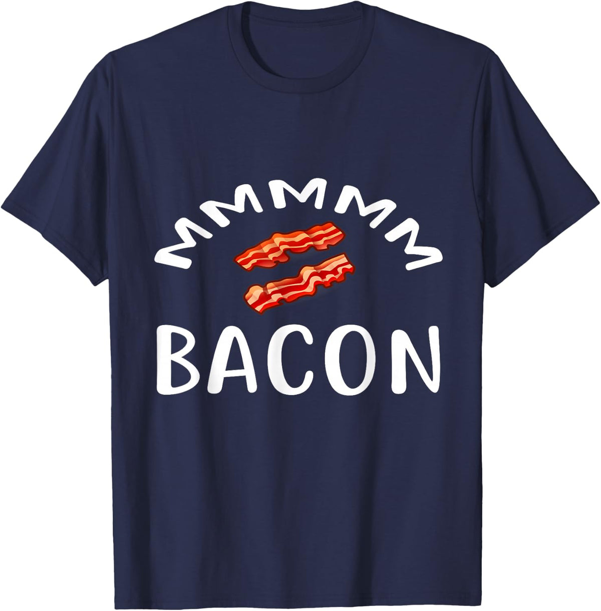 MMM...BACON T Shirt for Bacon Lovers & Foodies BACON T-Shirt - Navy Blue