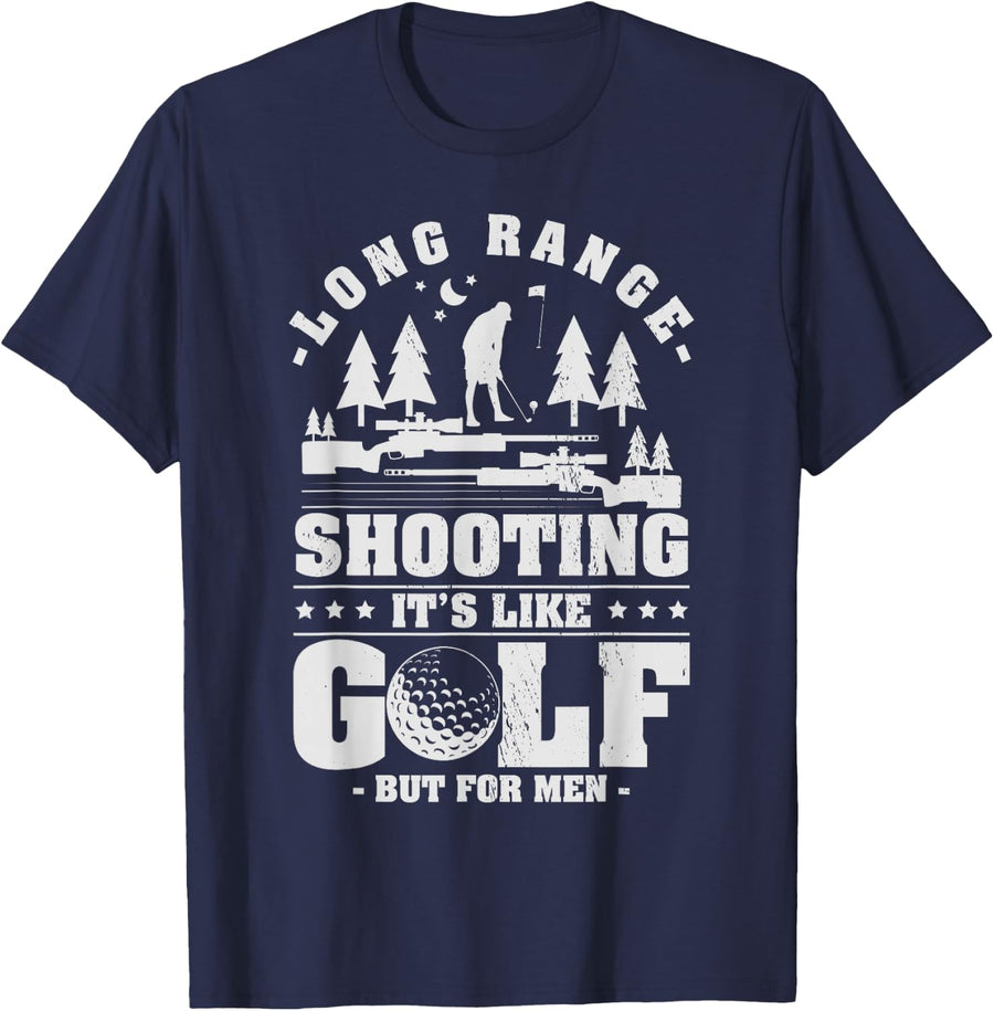 Long Range Shooting - It's Like Golf But For Men T-Shirt - Navy Blue