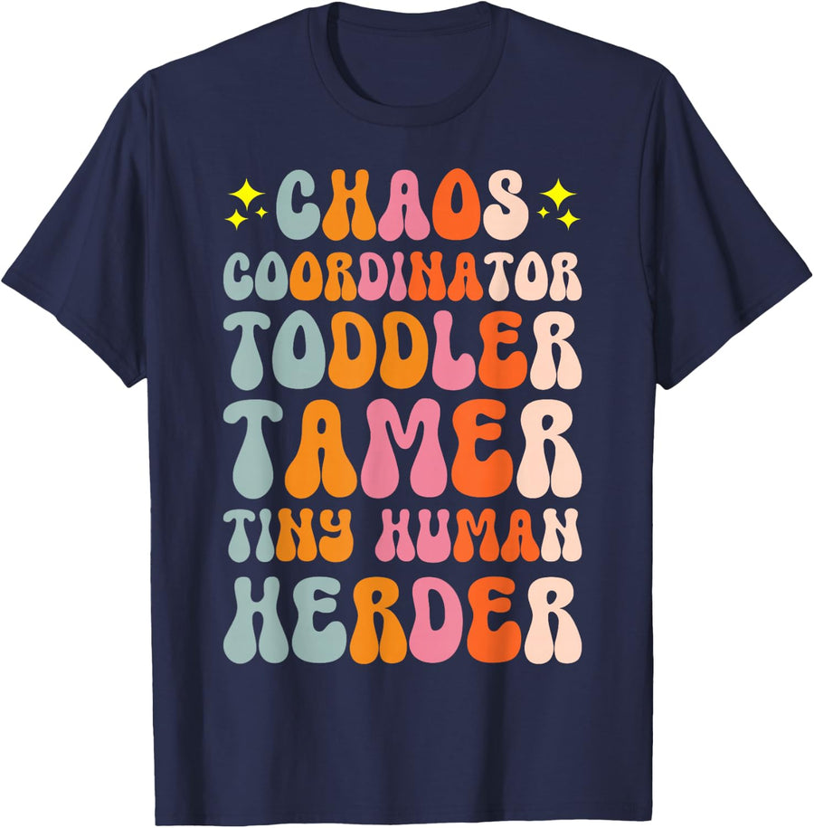 Chaos Coordinator Toddler Tamer Tiny Human Herder T-Shirt - Navy Blue