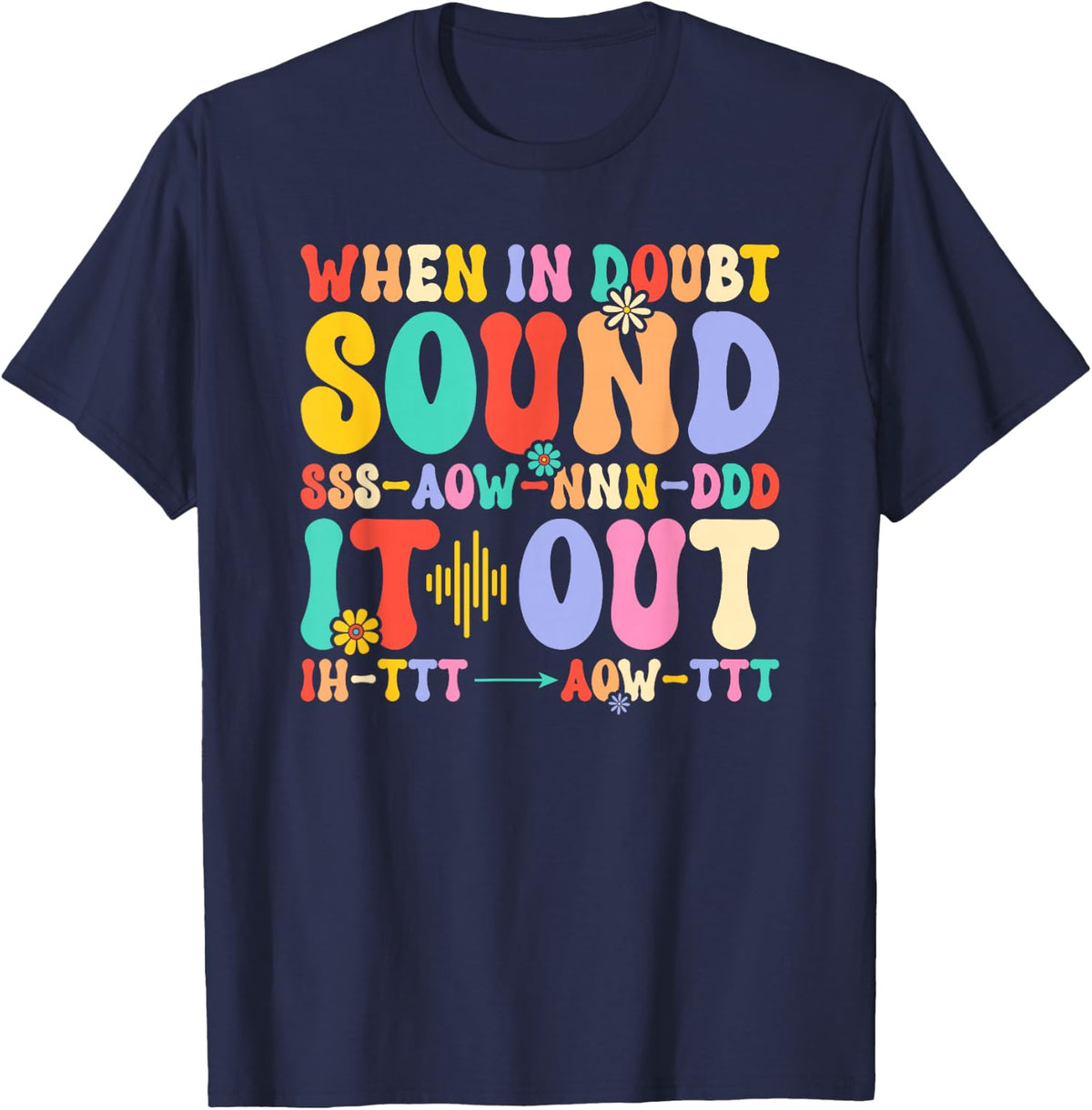 When In Doubt Shout It Out Phonemic Phonics Reading Teacher T-Shirt - Navy Blue