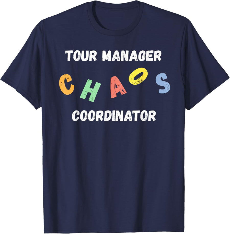 Tour Manager Chaos Coordinator T-Shirt - Navy Blue