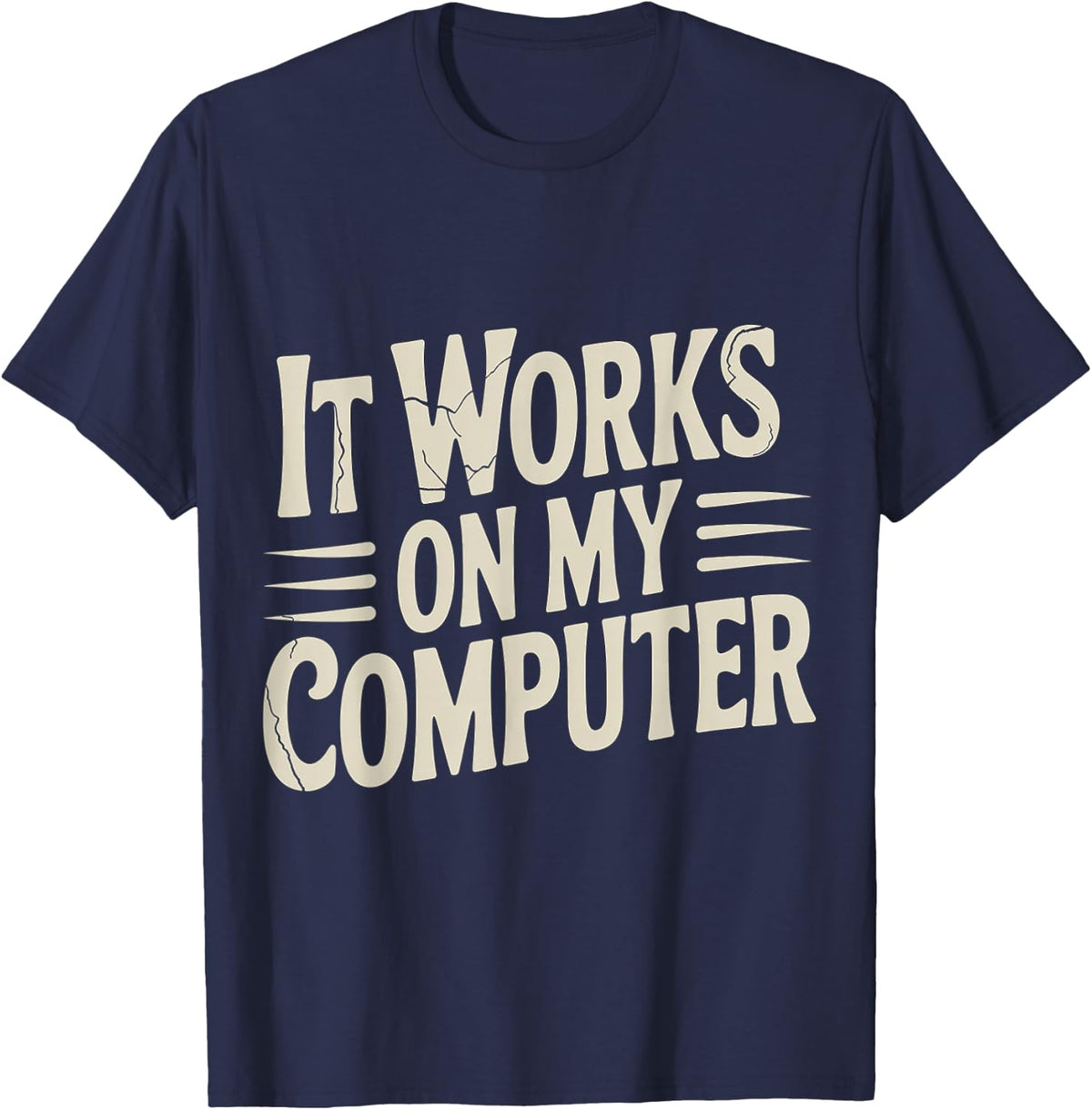 It Works On My Computer Coder Programmer - T-Shirt - Navy Blue