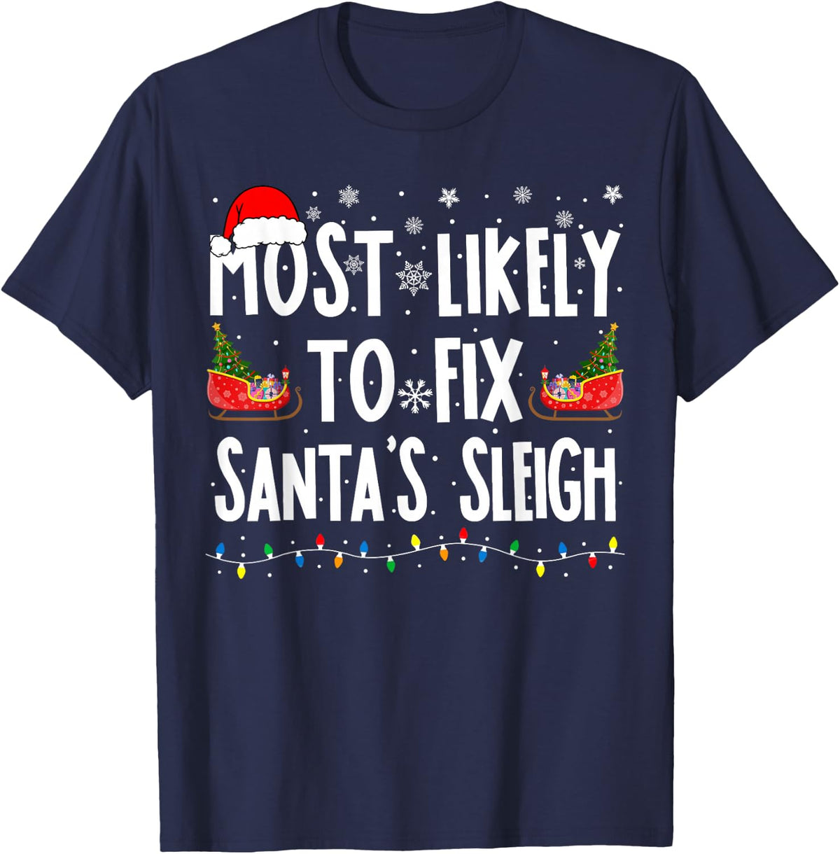 Most Likely to Fix Santa Sleigh Family Matching Christmas T-Shirt - Navy Blue