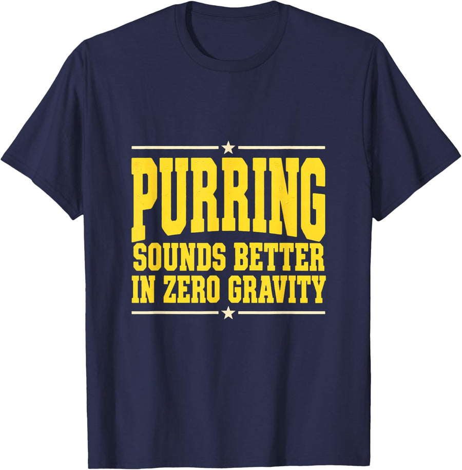 Purring Sounds Better in Zero Gravity Funny Space Cat T-Shirt - Navy Blue