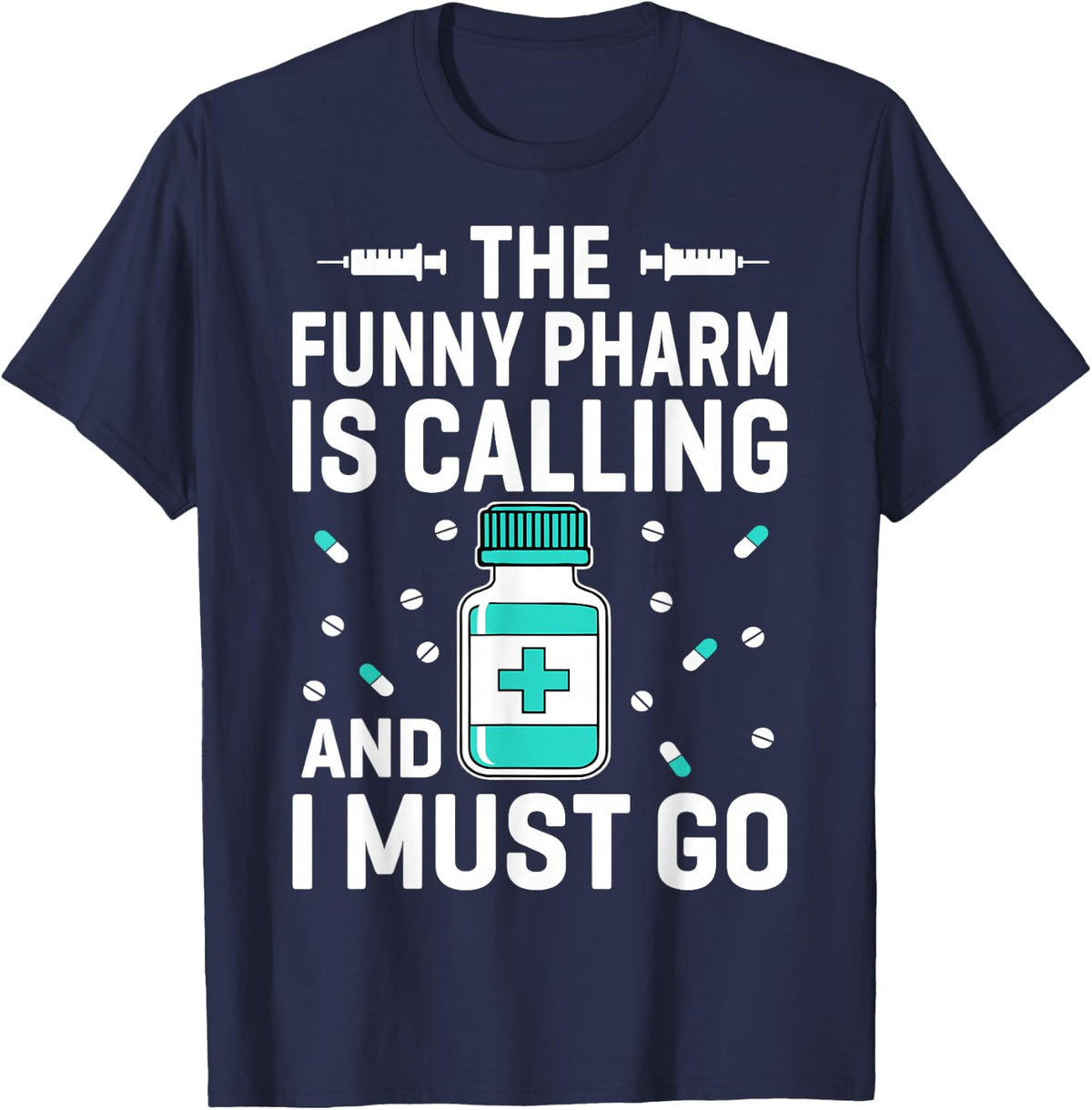 The Funny Pharm is Calling and I Must Go Pharmacy Technician T-Shirt - Navy Blue