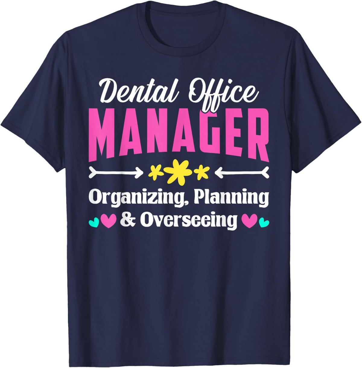 Dental Office Manager Appreciation T-Shirt - Navy Blue