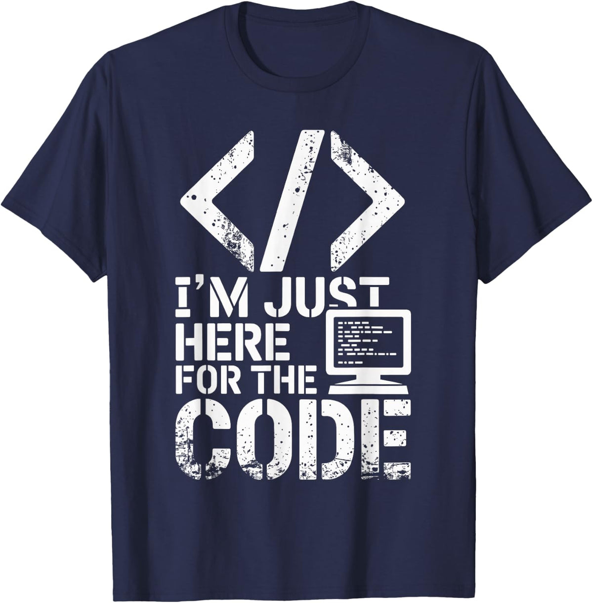 I'm Just Here for The Code Funny Programmer T-Shirt - Navy Blue