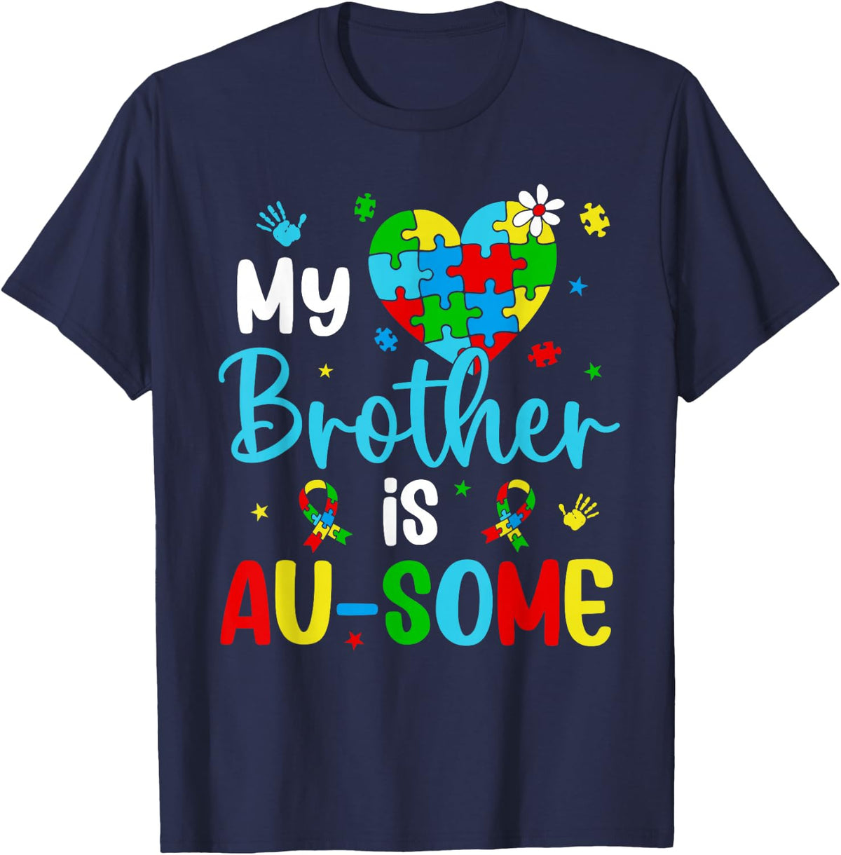 My Brother Is Au-Some Autism Awareness Squad Support Sister T-Shirt - Navy Blue