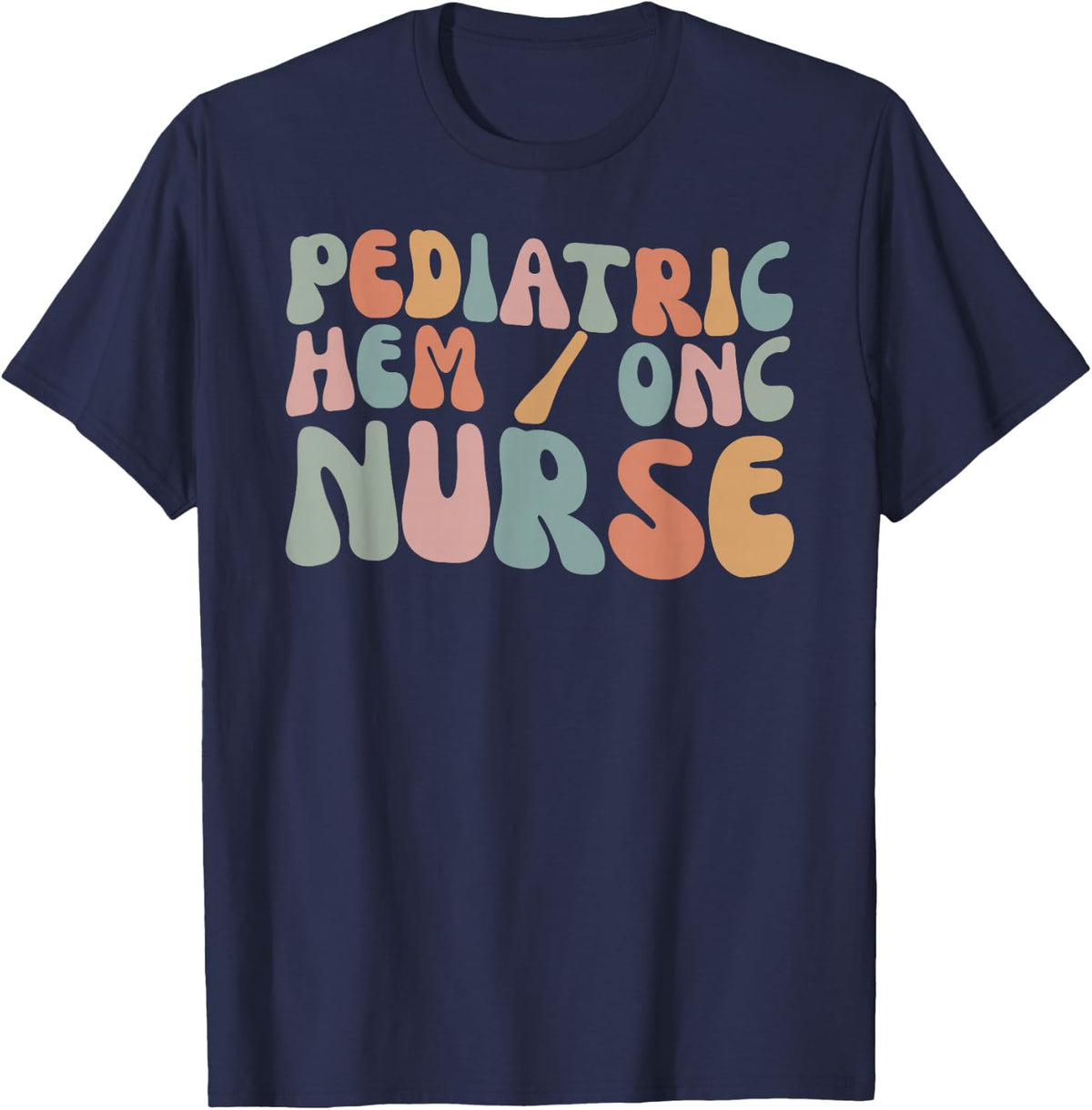 Pediatric Hematology Oncology Nurse Groovy PEDS Hem Onc T-Shirt - Navy Blue