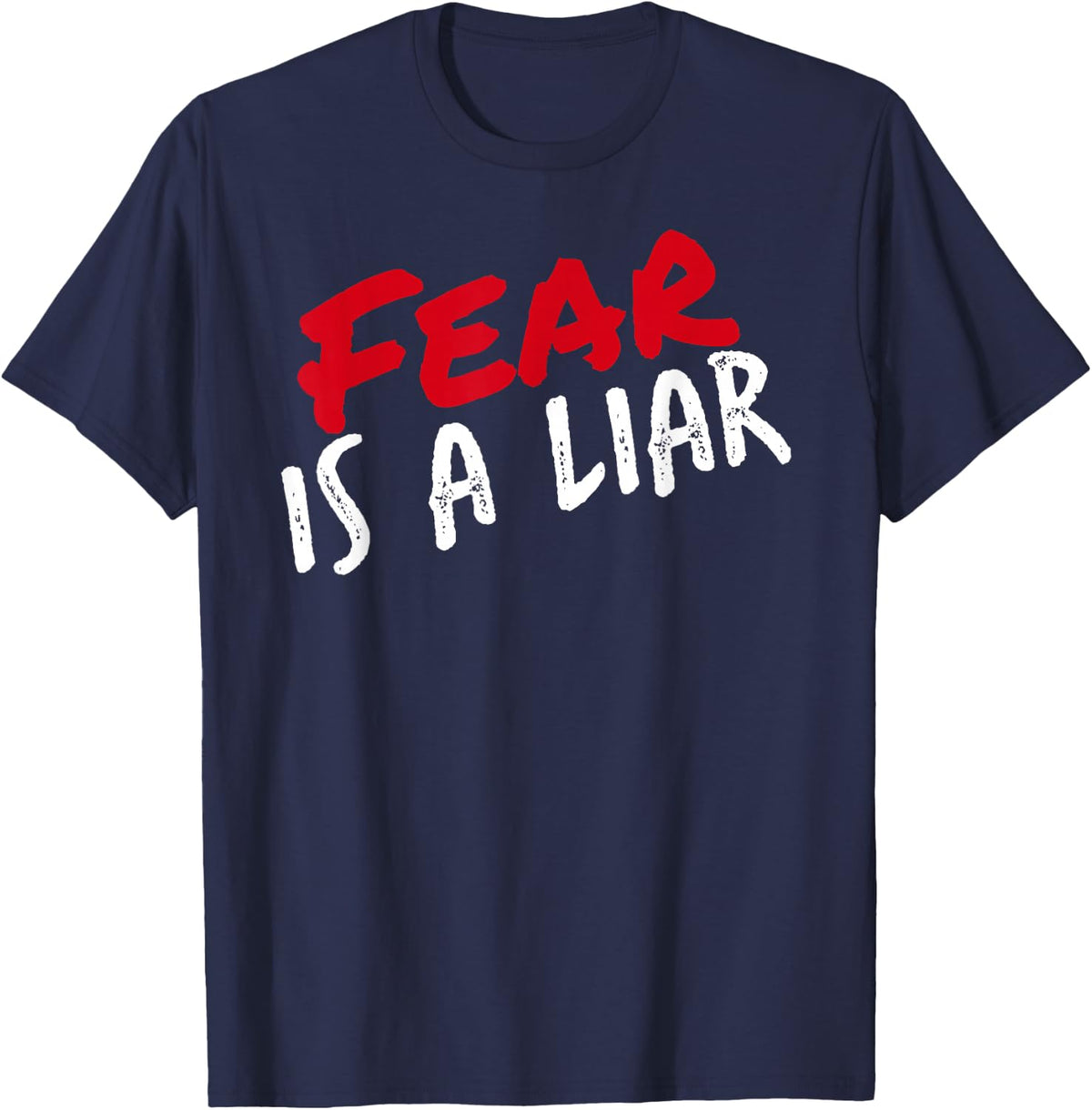 Fear Is A Liar - Follow the Way and the Truth T-Shirt - Navy Blue