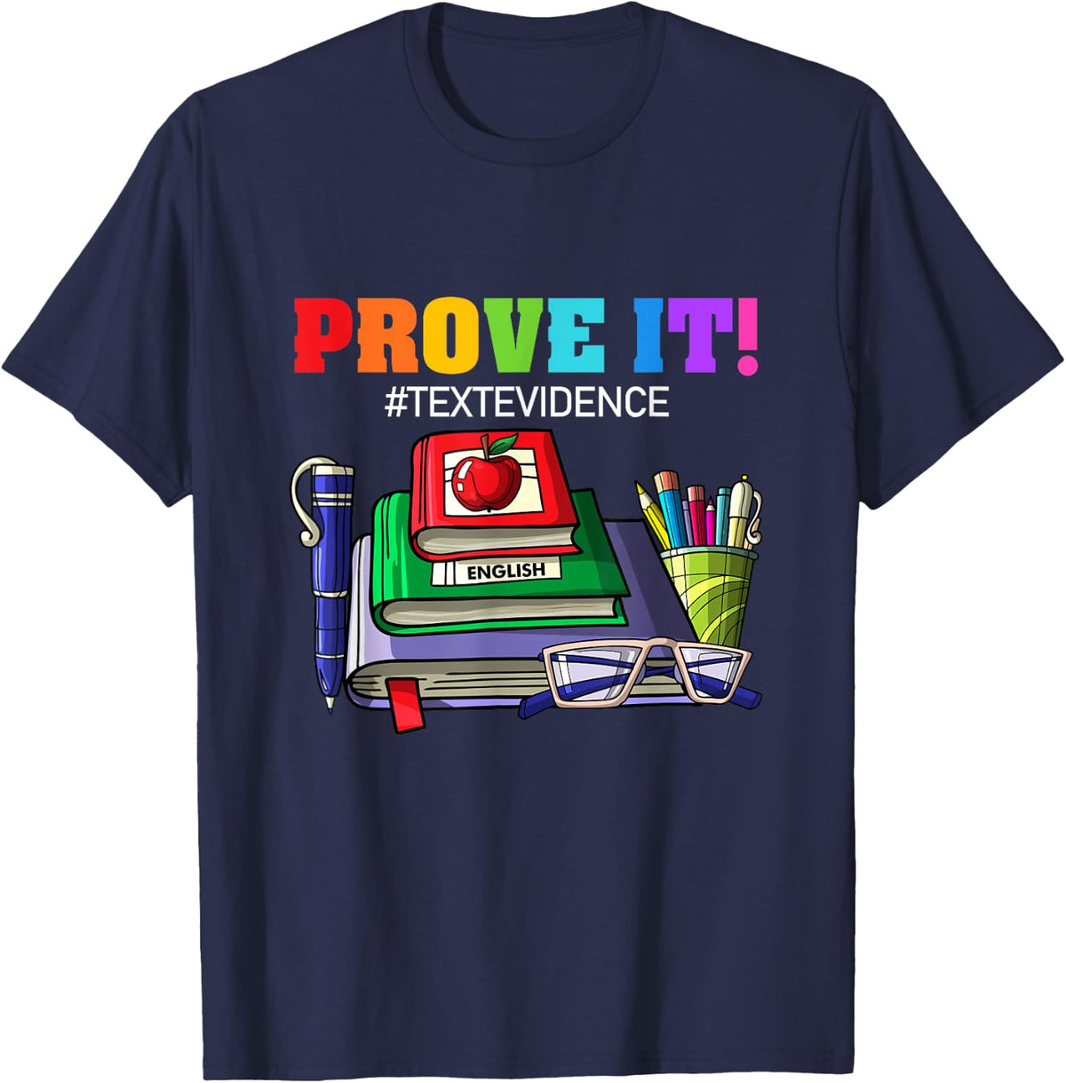 ENGLISH TEACHER Prove It Text Evidence T-Shirt - Navy Blue