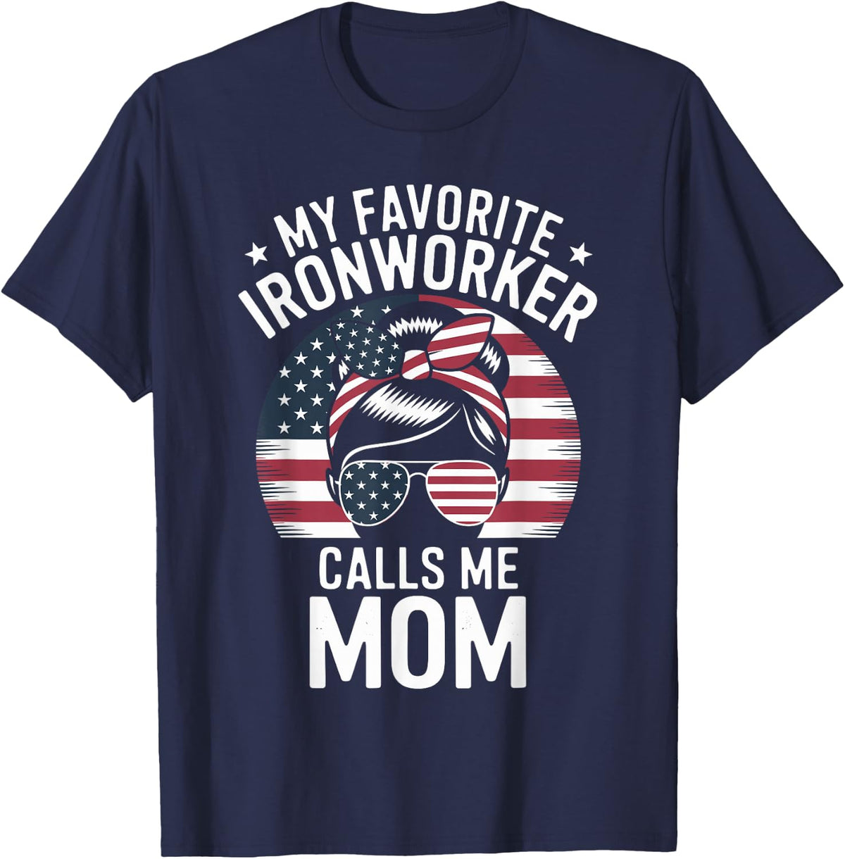 My Favorite Ironworker Calls Me Mom Mom Ironworker T-Shirt - Navy Blue